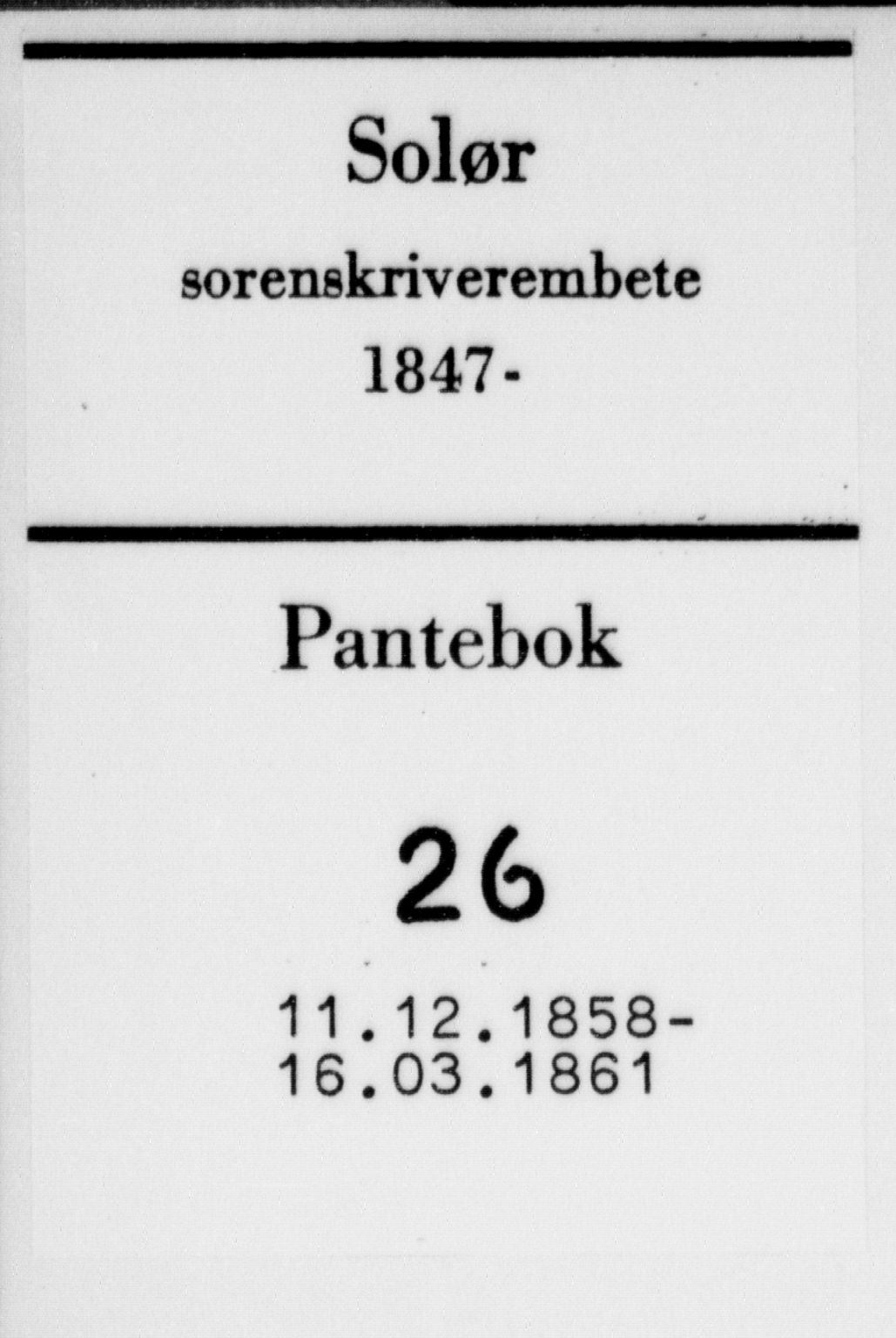 Solør tingrett, SAH/TING-008/H/Hb/Hba/L0026: Pantebok nr. 26, 1858-1861