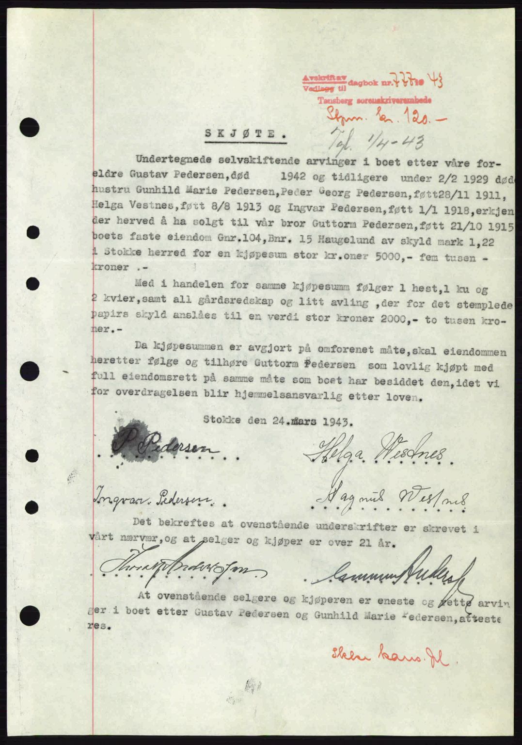 Jarlsberg sorenskriveri, SAKO/A-131/G/Ga/Gaa/L0013: Pantebok nr. A-13, 1942-1943, Dagboknr: 777/1943