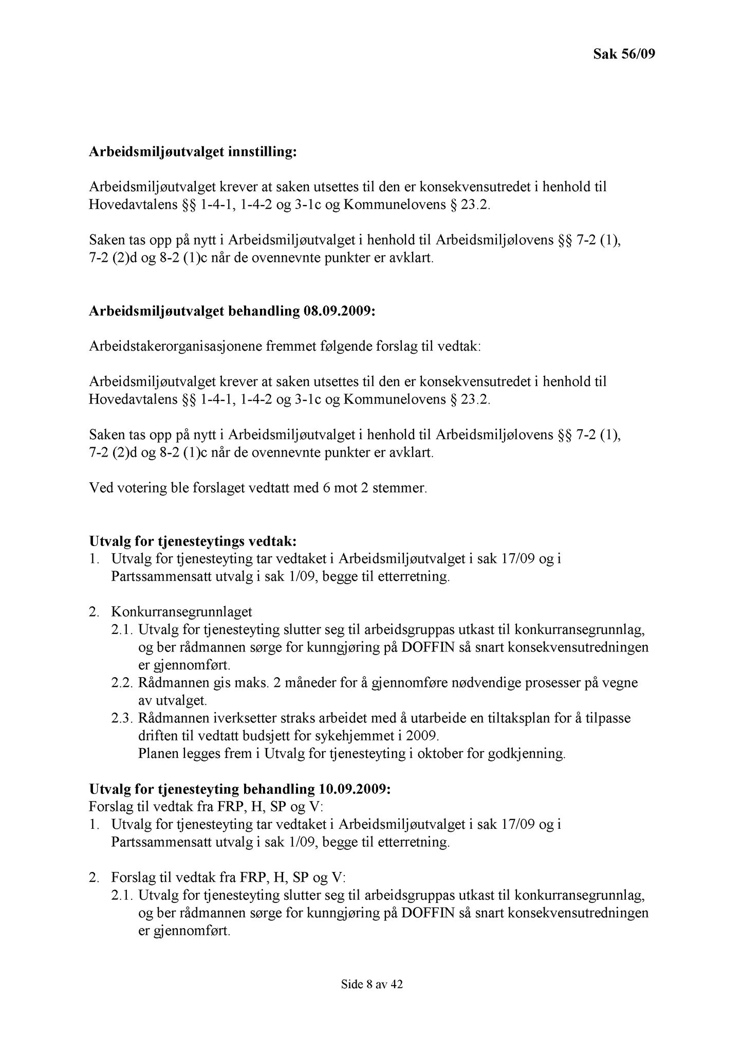 Klæbu Kommune, TRKO/KK/01-KS/L002: Kommunestyret - Møtedokumenter, 2009, s. 730