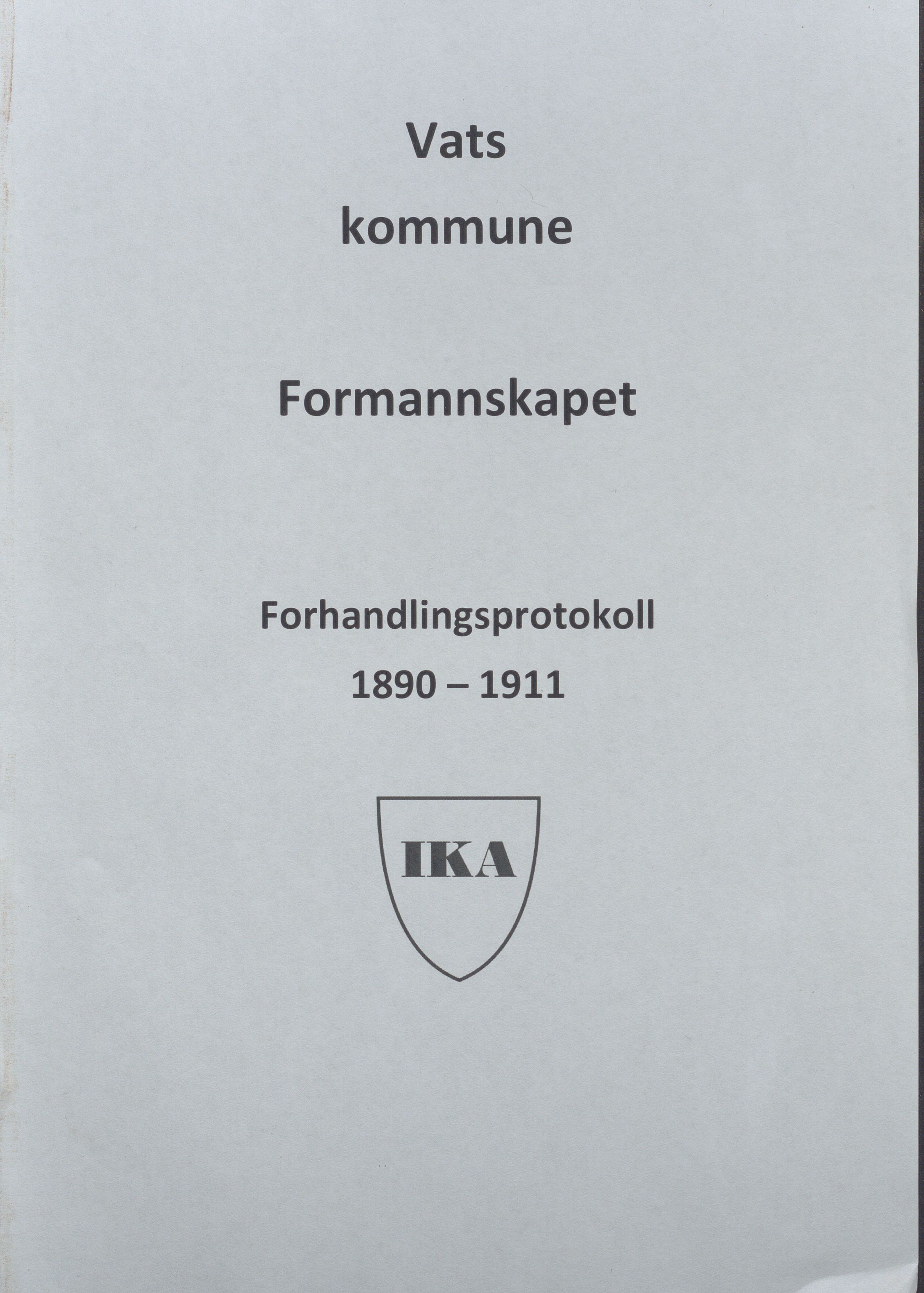 Vats kommune - Formannskapet, IKAR/K-100622/A/L0001: Møtebok, 1890-1911