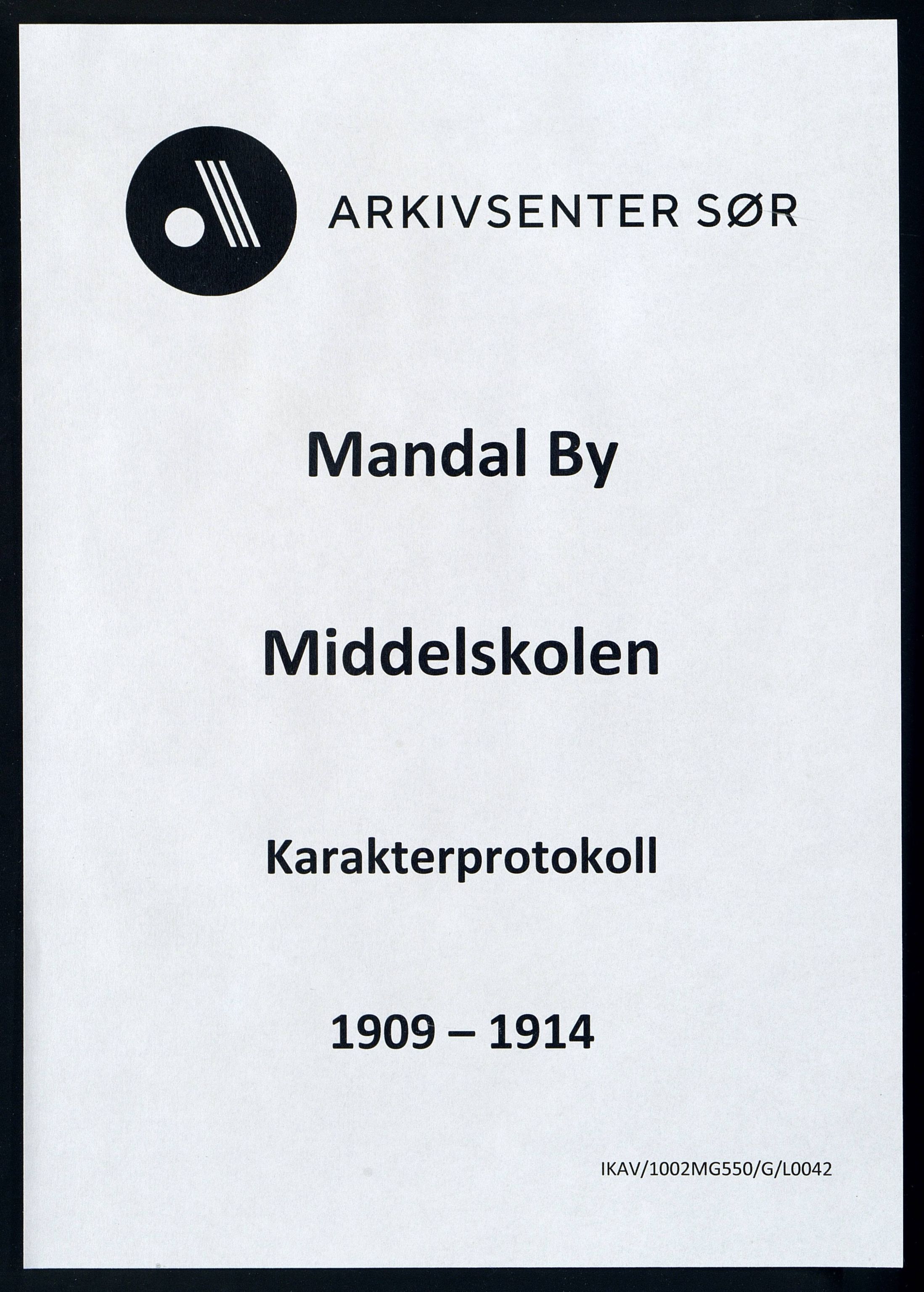 Mandal By - Borgerskolen/Middelskolen/Høiere Allmenskole, ARKSOR/1002MG550/G/L0042: Karakterprotokoll (d), 1909-1914