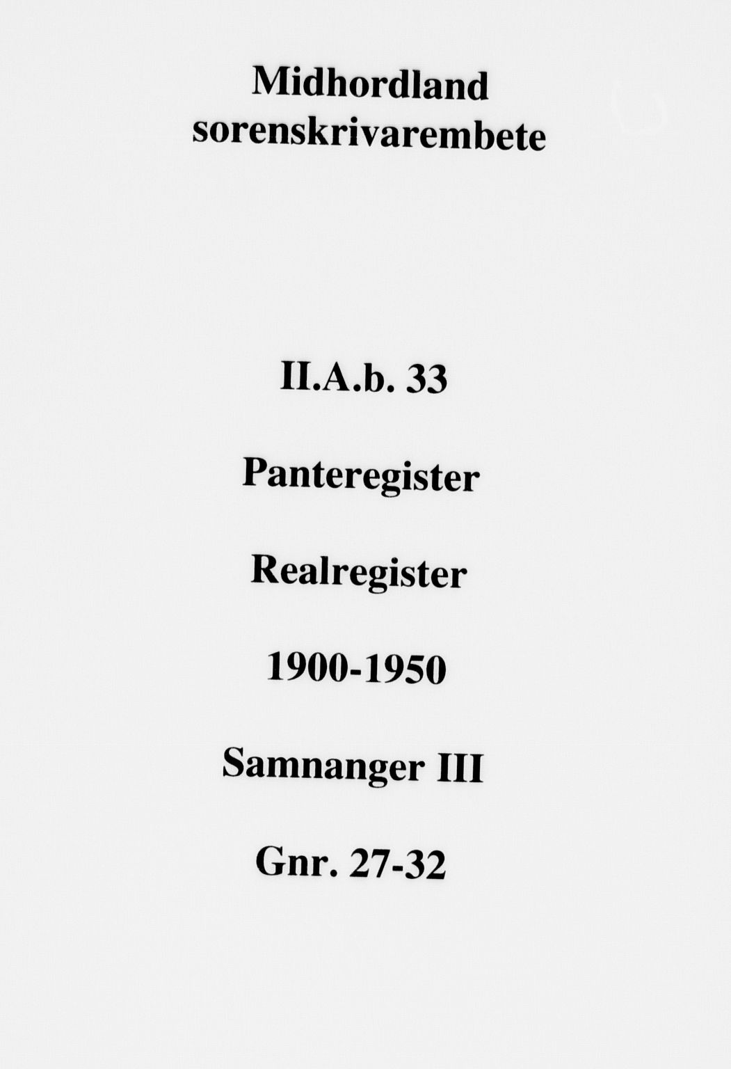 Midhordland sorenskriveri, SAB/A-3001/1/G/Ga/Gab/L0033a: Panteregister nr. II.A.b.33a