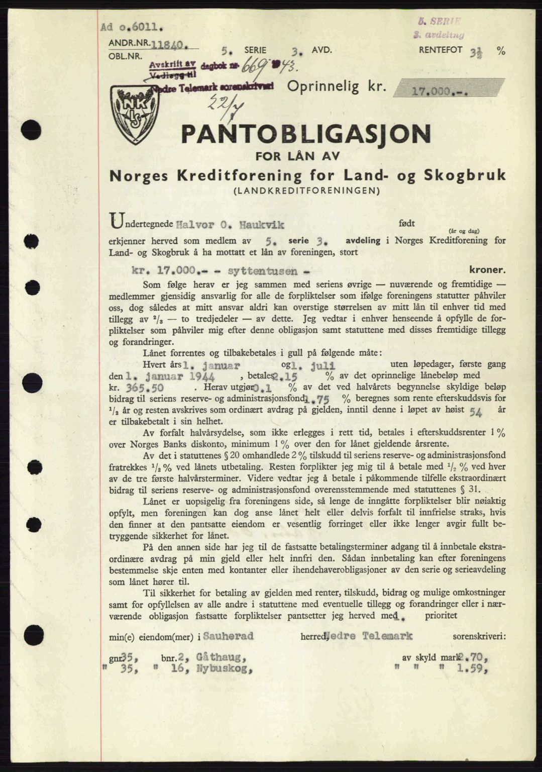 Nedre Telemark sorenskriveri, SAKO/A-135/G/Ga/Gaa/L0051: Pantebok nr. A-51, 1943-1944, Dagboknr: 669/1943