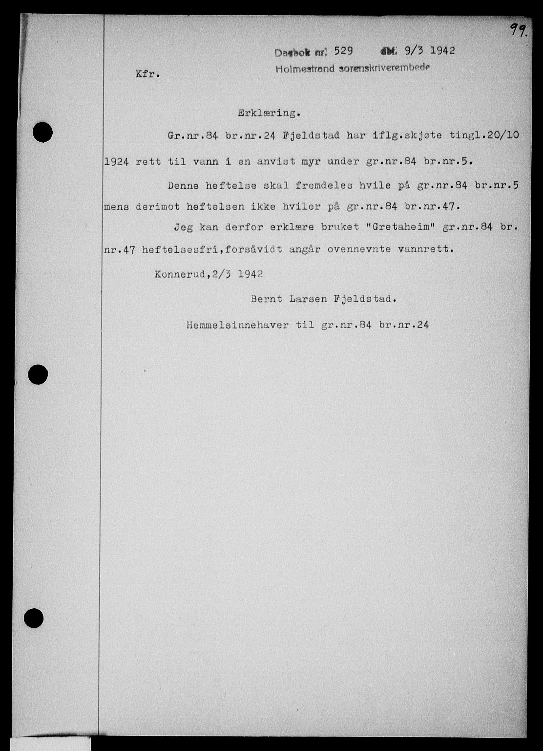 Holmestrand sorenskriveri, SAKO/A-67/G/Ga/Gaa/L0055: Pantebok nr. A-55, 1942-1942, Dagboknr: 529/1942