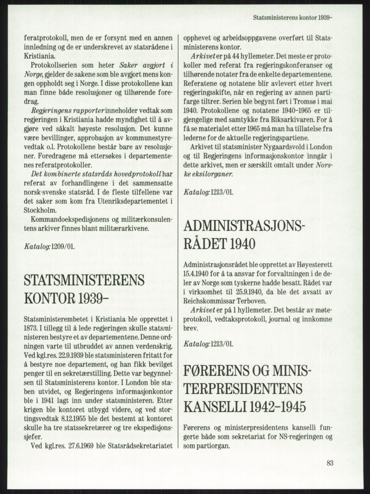 Publikasjoner utgitt av Arkivverket, PUBL/PUBL-001/A/0001: Knut Johannessen, Ole Kolsrud og Dag Mangset (red.): Håndbok for Riksarkivet (1992), 1992, s. 83