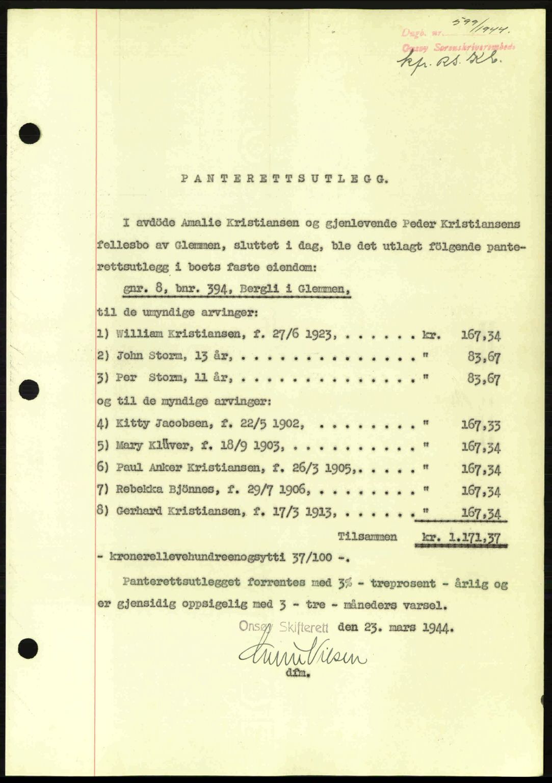 Onsøy sorenskriveri, SAO/A-10474/G/Ga/Gac/L0003: Pantebok nr. B3, 1940-1944, Dagboknr: 599/1944