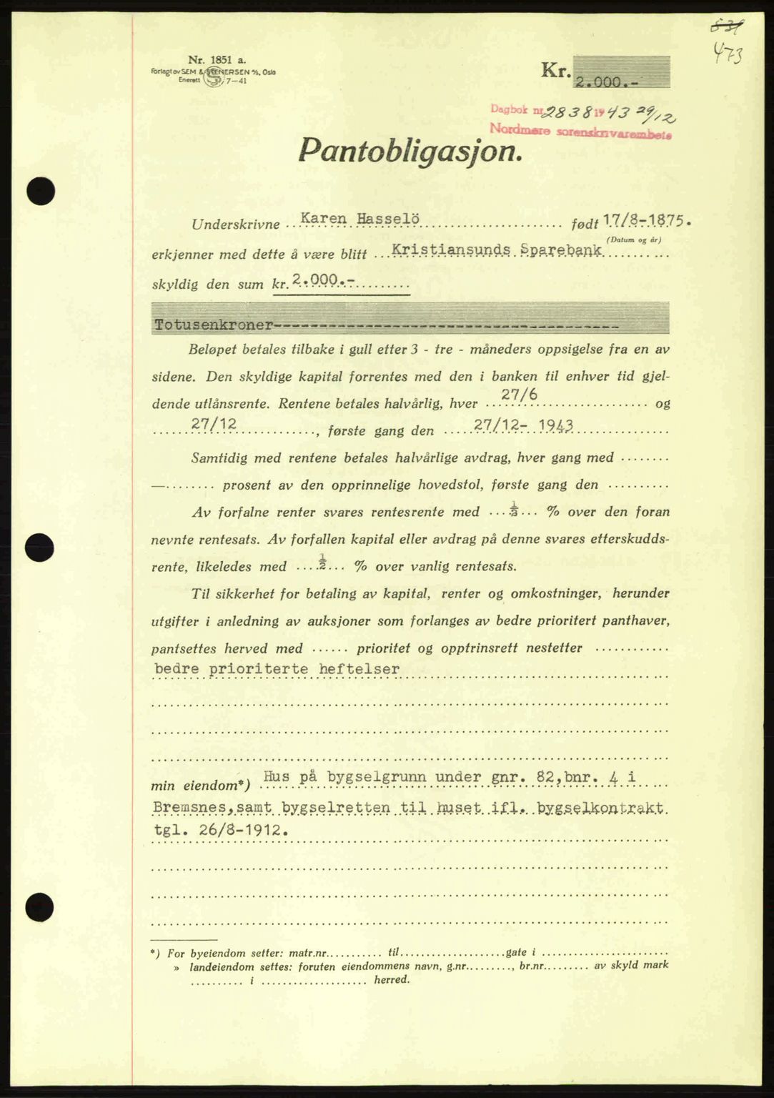 Nordmøre sorenskriveri, AV/SAT-A-4132/1/2/2Ca: Pantebok nr. B91, 1943-1944, Dagboknr: 2838/1943