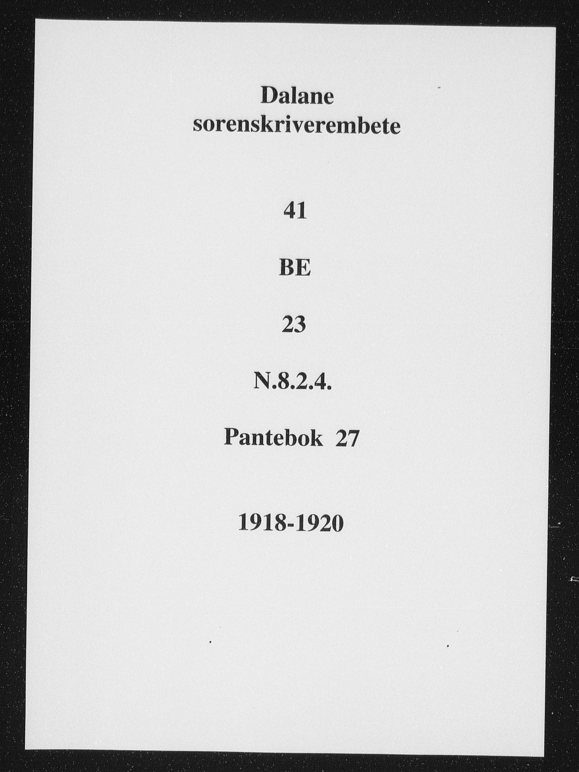 Dalane sorenskriveri, SAST/A-100309/001/4/41/41BE/L0023: Pantebok nr. 27, 1918-1920