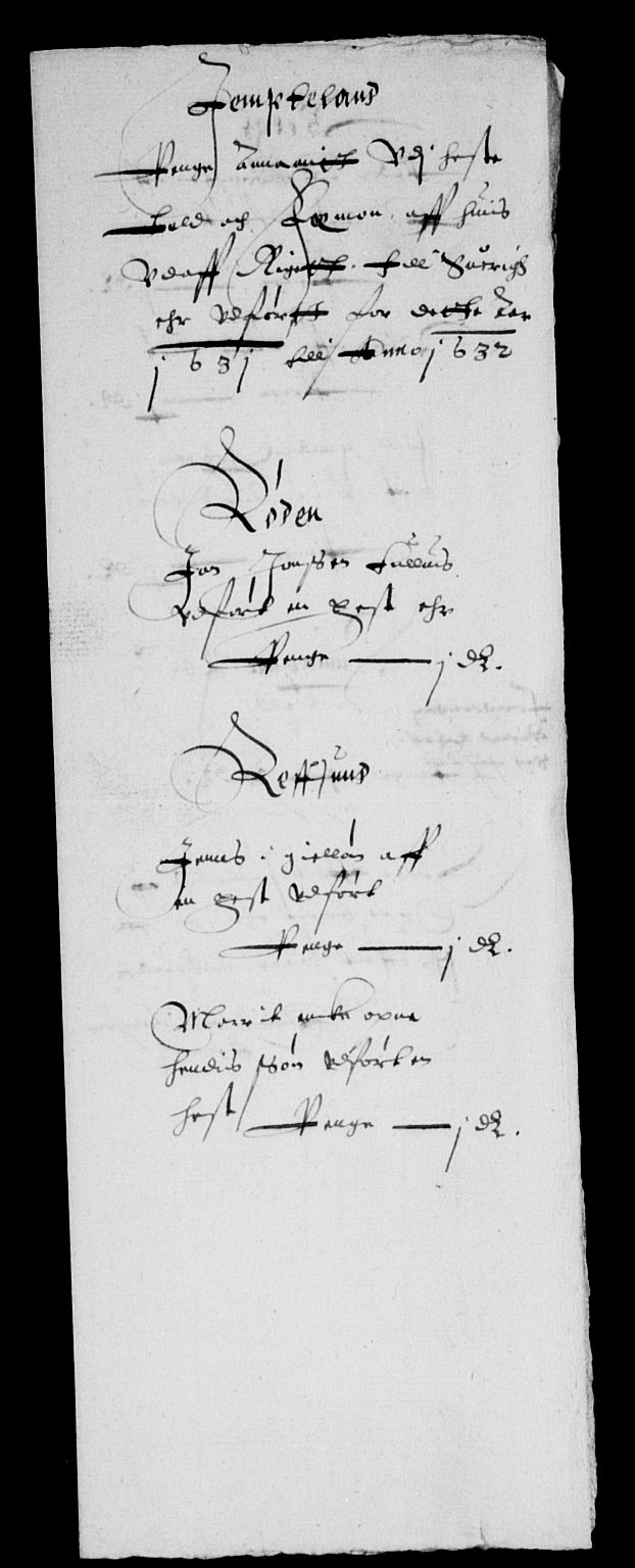 Rentekammeret inntil 1814, Reviderte regnskaper, Lensregnskaper, RA/EA-5023/R/Rb/Rbw/L0047: Trondheim len, 1631-1632