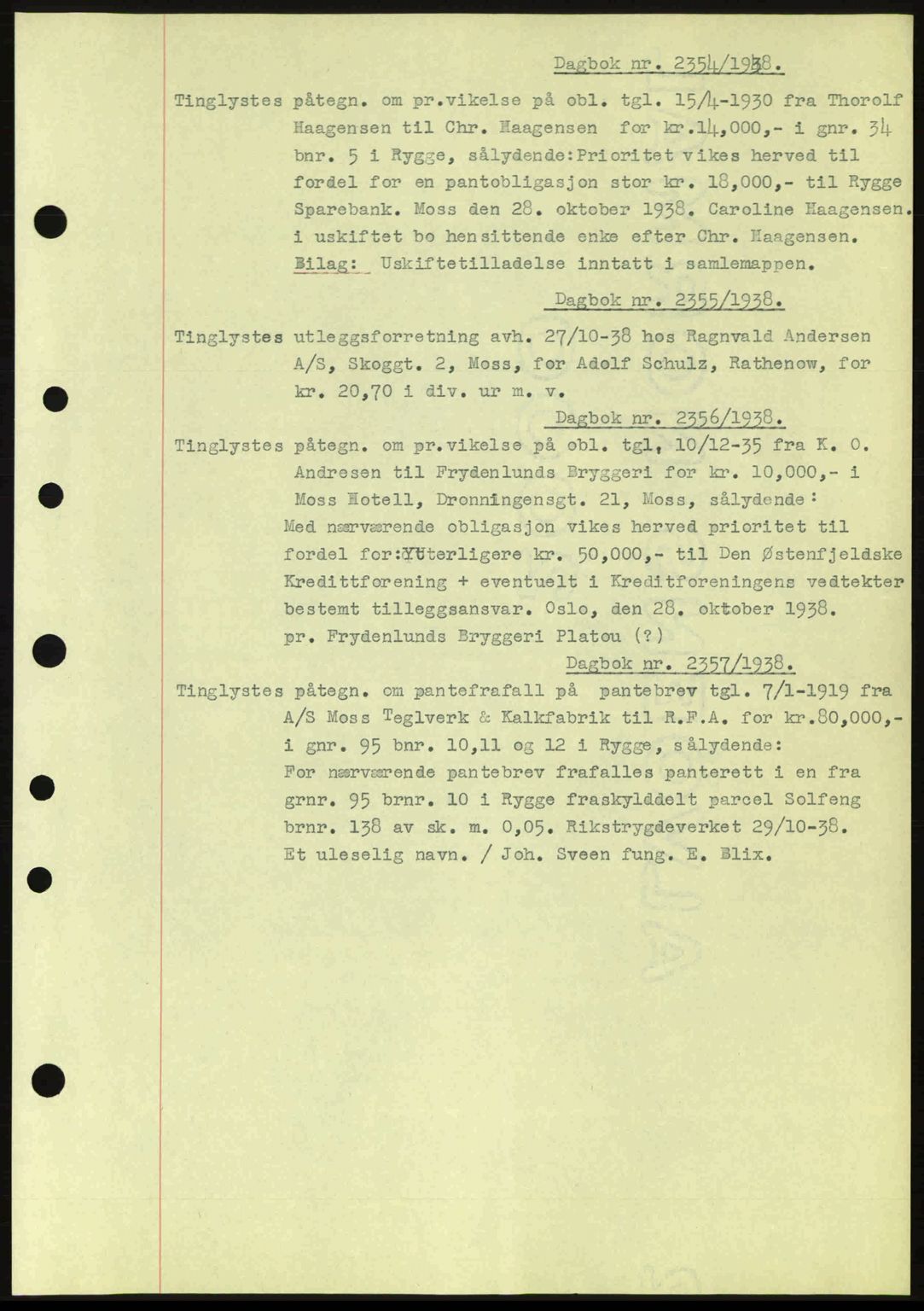 Moss sorenskriveri, SAO/A-10168: Pantebok nr. B6, 1938-1938, Dagboknr: 2354/1938