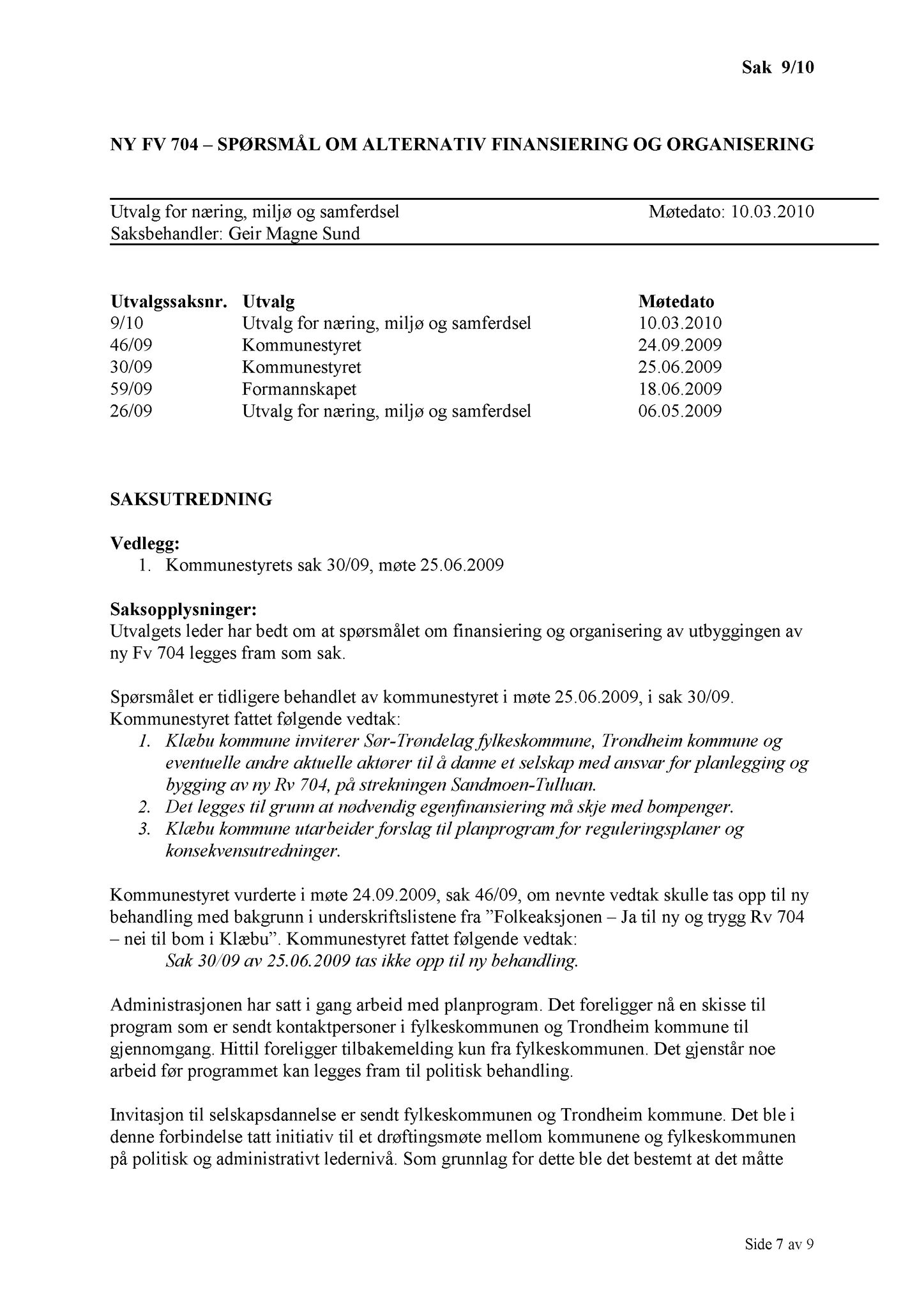 Klæbu Kommune, TRKO/KK/13-NMS/L003: Utvalg for næring, miljø og samferdsel, 2010, s. 27