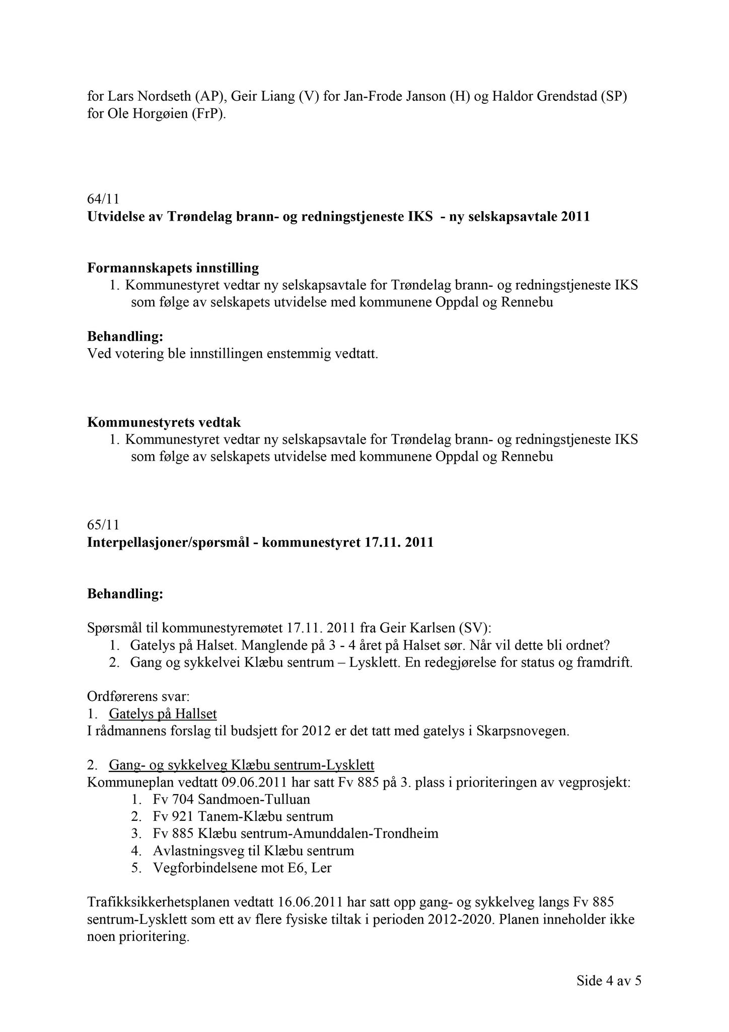 Klæbu Kommune, TRKO/KK/01-KS/L004: Kommunestyret - Møtedokumenter, 2011, s. 2342