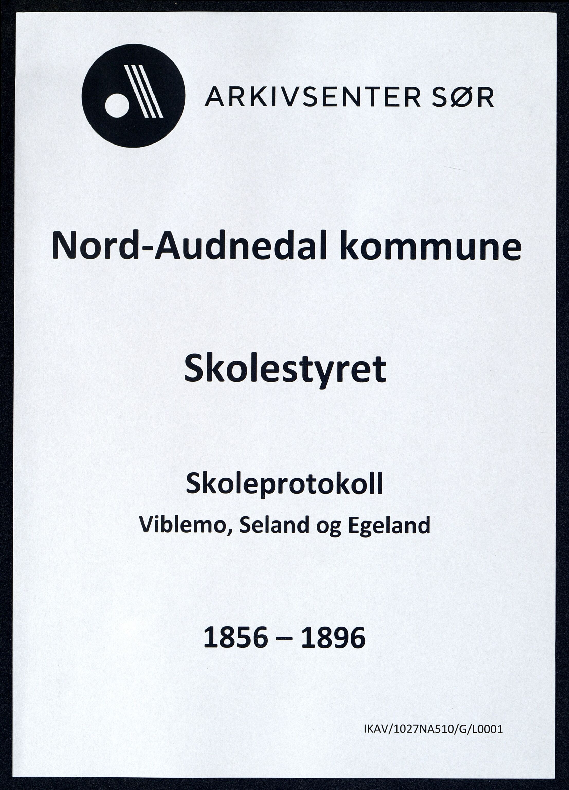 Nord-Audnedal kommune - Skolestyret, ARKSOR/1027NA510/G/L0001: Skoleprotokoll - Viblemo, Seland og Egeland, 1856-1896