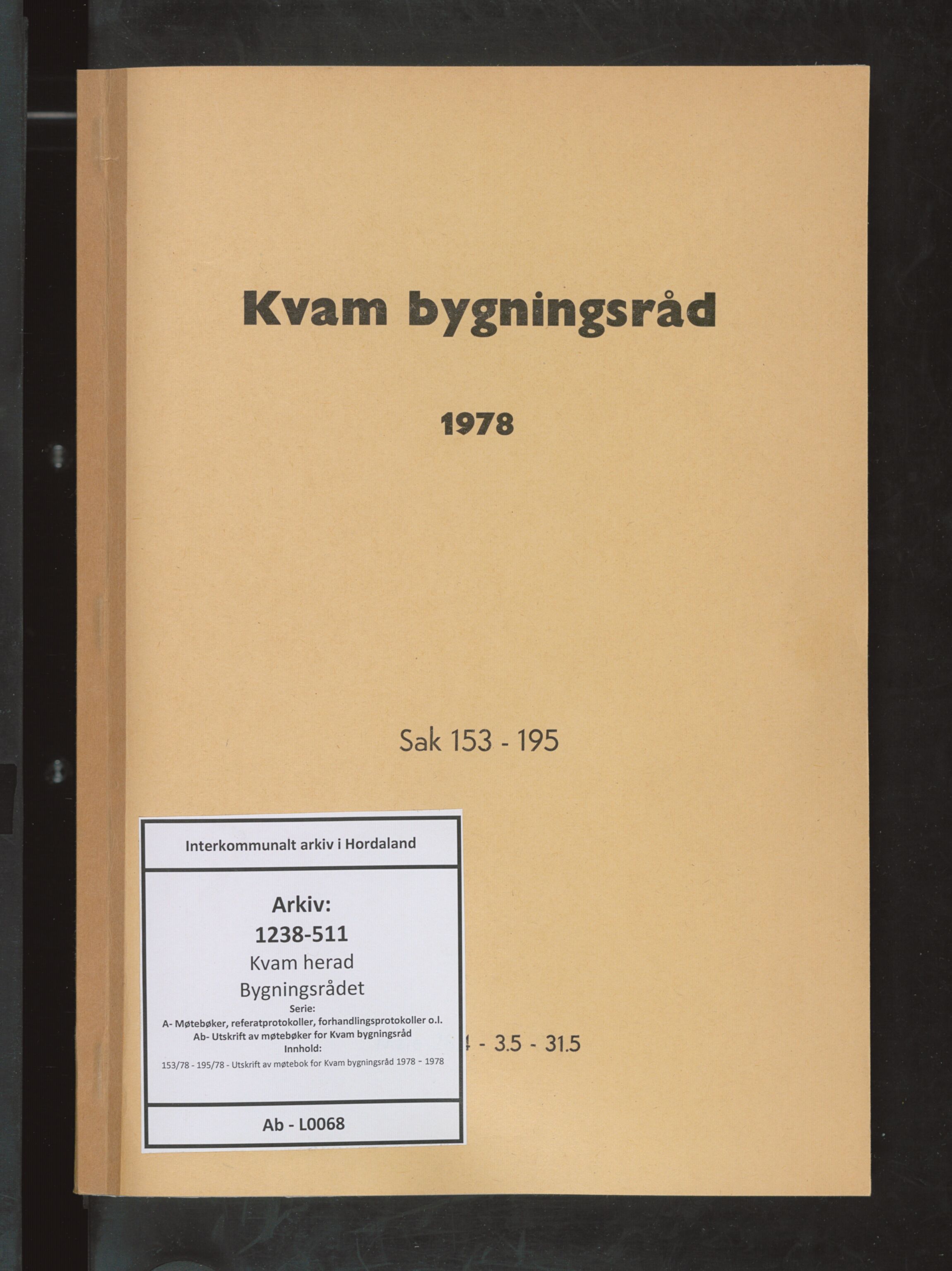 Kvam herad. Bygningsrådet, IKAH/1238-511/A/Ab/L0068: Utskrift av møtebok for Kvam bygningsråd, 1978