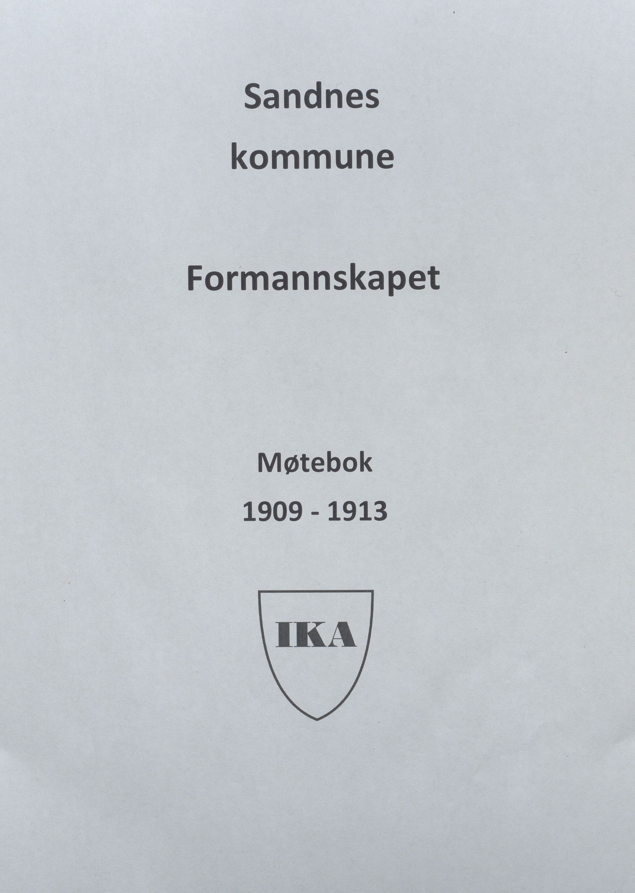 Sandnes kommune - Formannskapet og Bystyret, IKAR/K-100188/Aa/L0007: Møtebok, 1909-1913