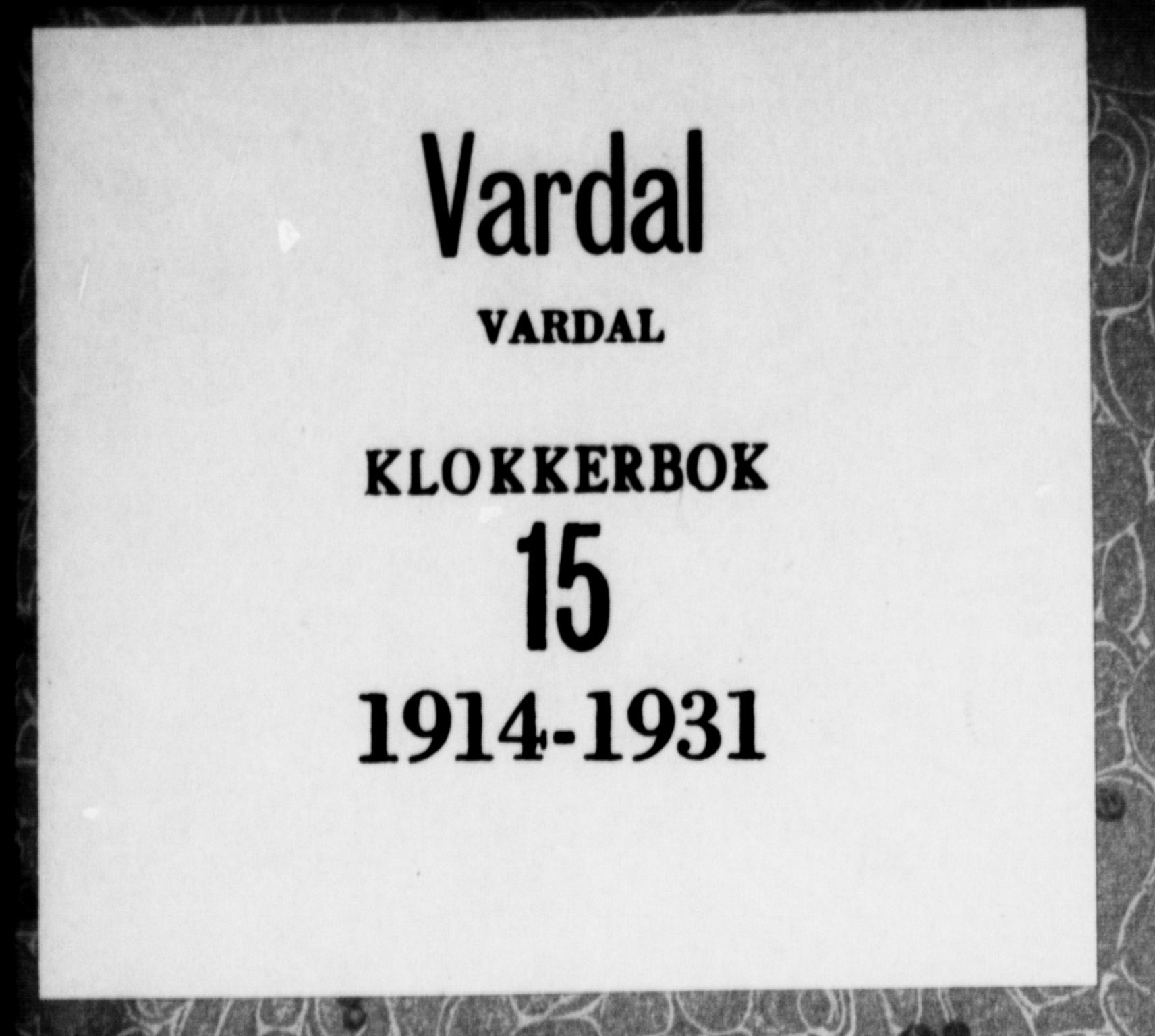 Vardal prestekontor, AV/SAH-PREST-100/H/Ha/Hab/L0015: Klokkerbok nr. 15, 1914-1931
