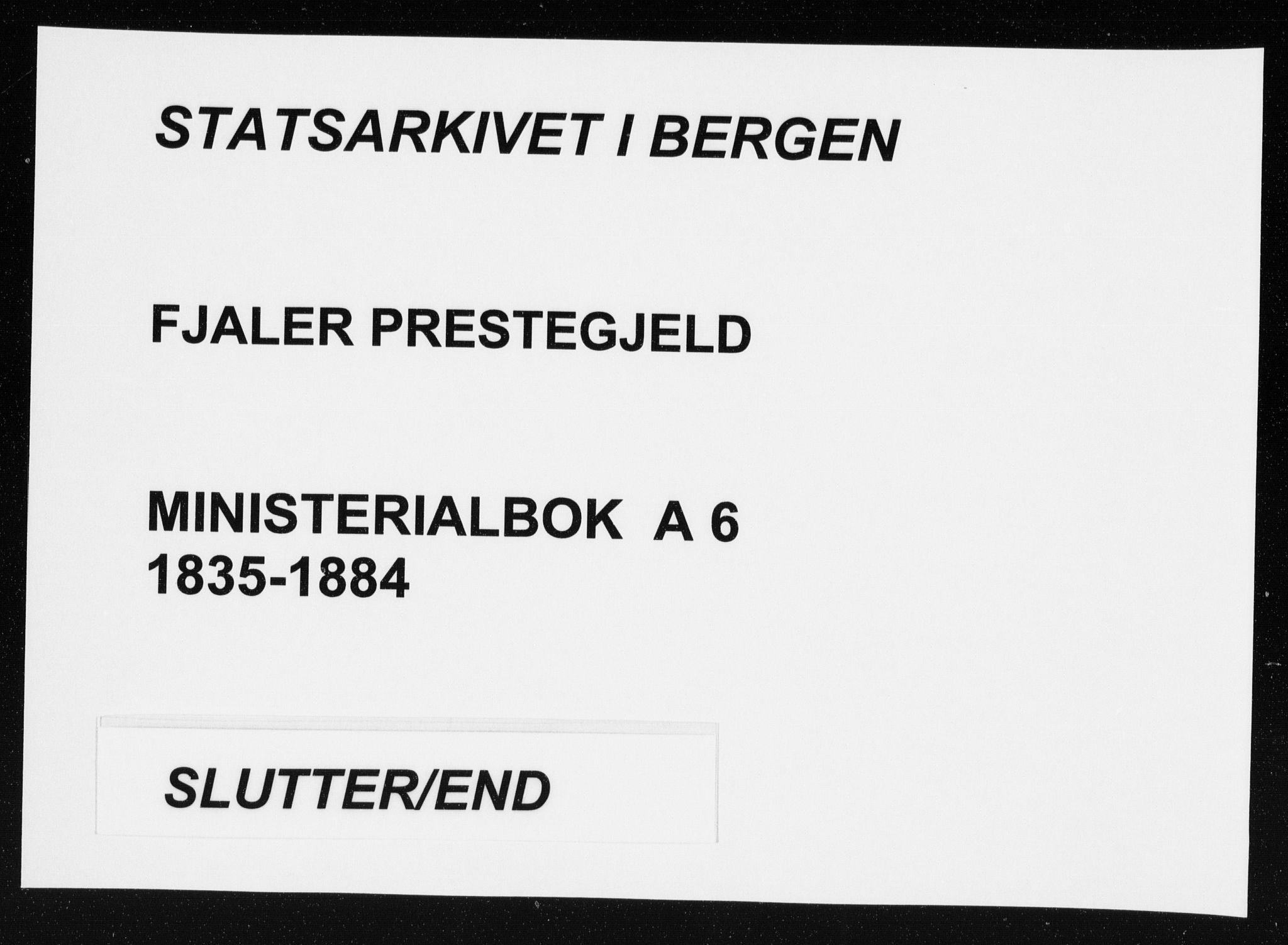 Fjaler sokneprestembete, AV/SAB-A-79801/H/Haa/Haaa/L0006: Ministerialbok nr. A 6, 1835-1884