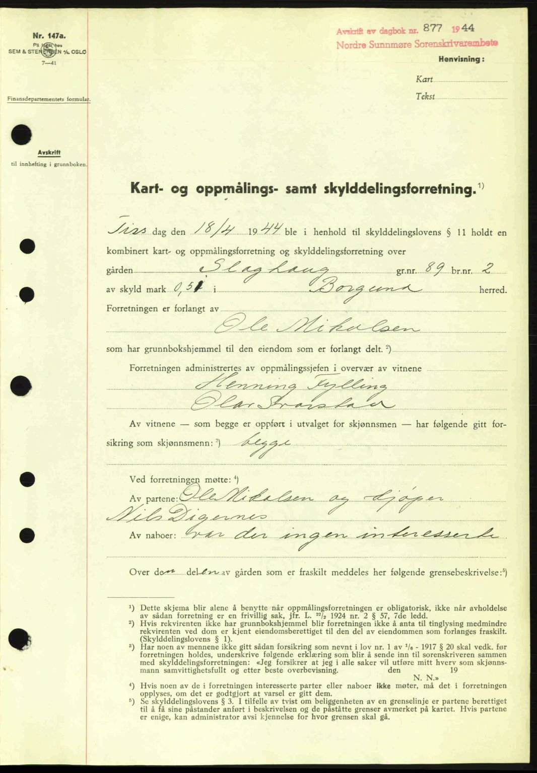 Nordre Sunnmøre sorenskriveri, SAT/A-0006/1/2/2C/2Ca: Pantebok nr. A18, 1944-1944, Dagboknr: 877/1944