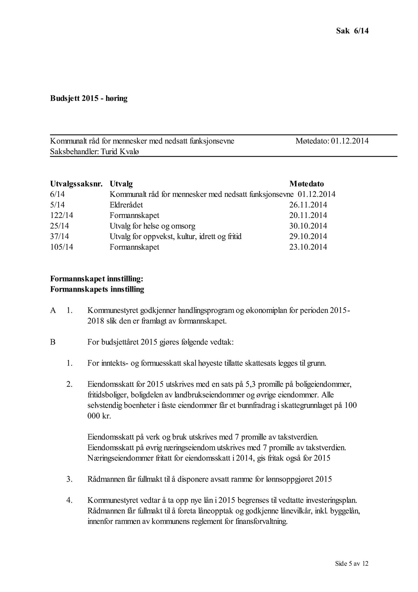 Klæbu Kommune, TRKO/KK/08-KMNF/L004: Kommunalt råd for mennesker med nedsatt funksjonsevne - Møteoversikt, 2014, s. 25