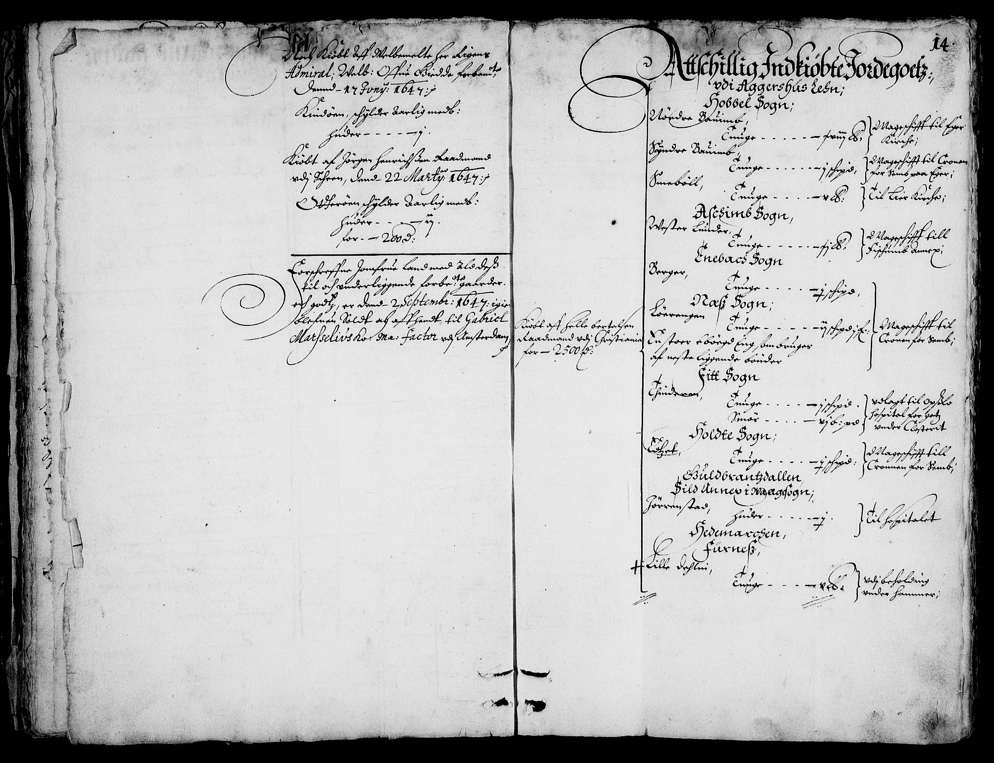 Rentekammeret inntil 1814, Realistisk ordnet avdeling, AV/RA-EA-4070/On/L0001/0002: Statens gods / [Jj 2]: Jordebok og forklaring over atkomstene til Hannibal Sehesteds gods, 1651, s. 13b-14a