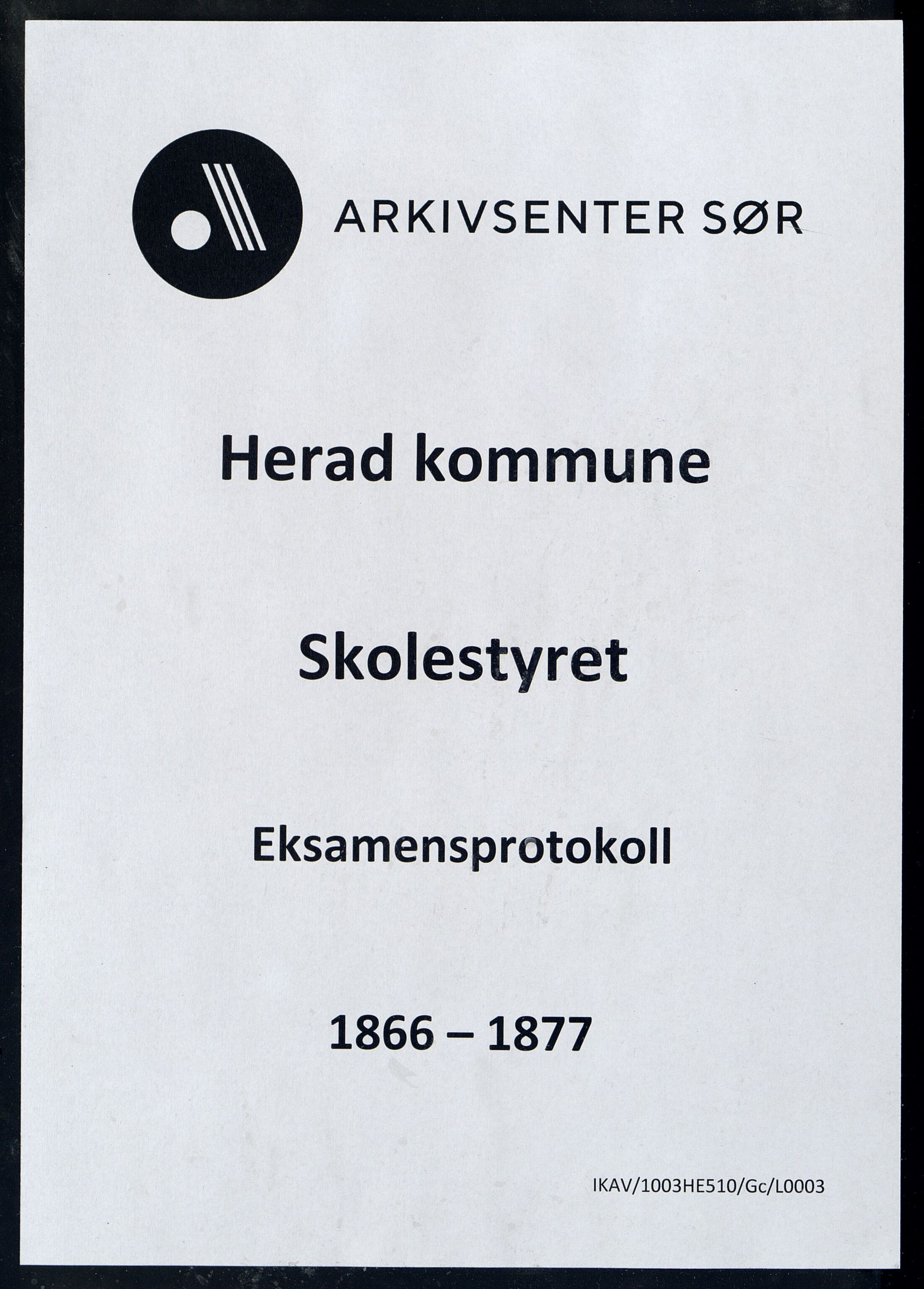 Herad kommune - Skolestyret, IKAV/1003HE510/Gc/L0003: Eksamensprotokoll for Herrad Sogns skolekrets, 1866-1877