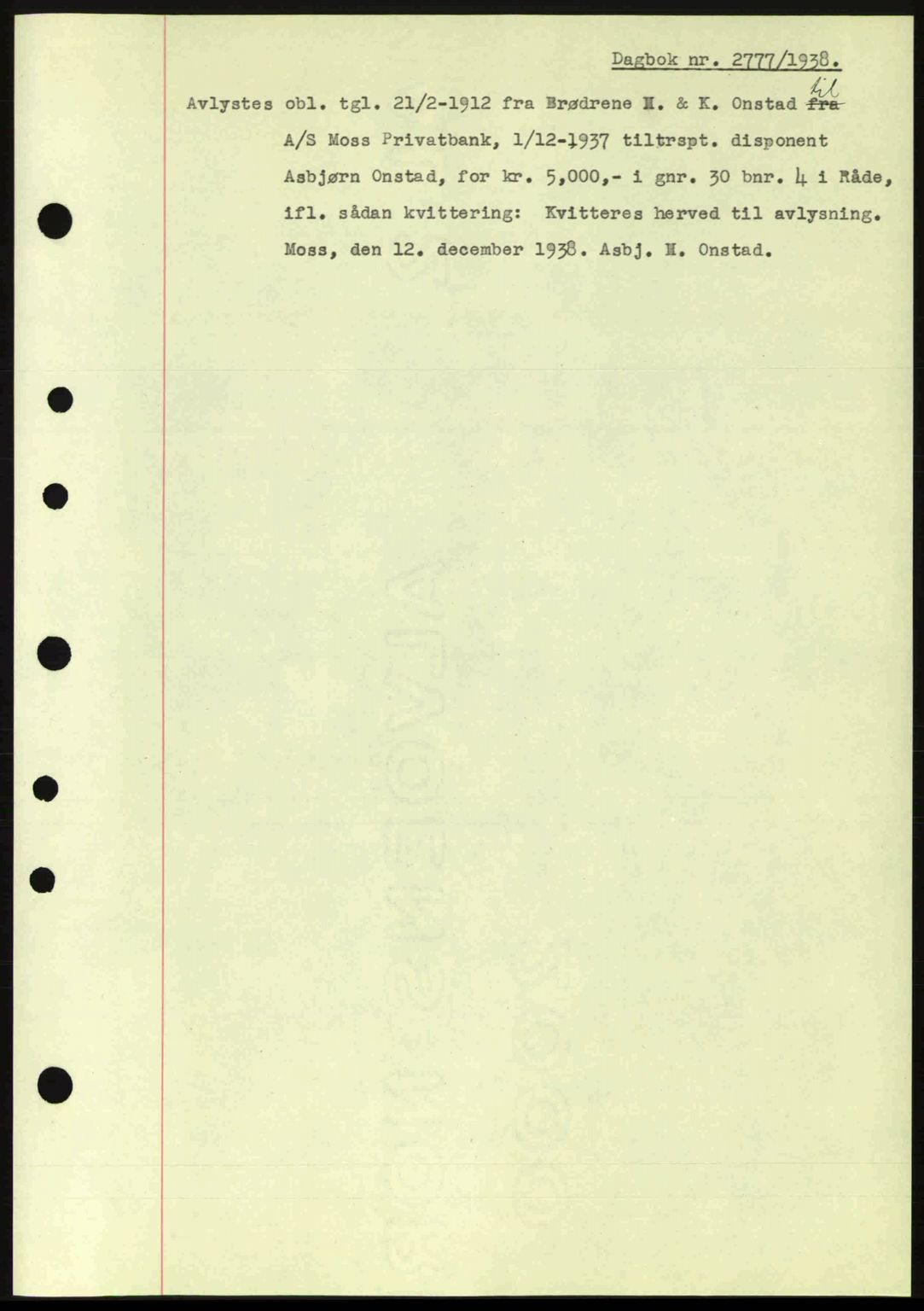 Moss sorenskriveri, SAO/A-10168: Pantebok nr. B6, 1938-1938, Dagboknr: 2777/1938