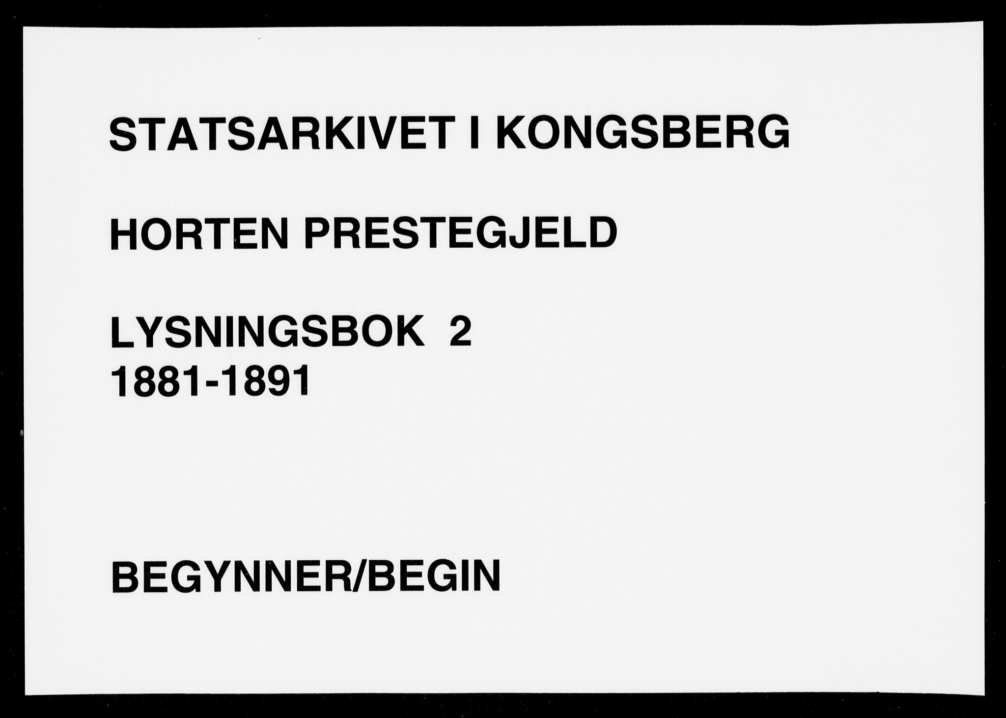 Horten kirkebøker, AV/SAKO-A-348/H/Ha/L0002: Lysningsprotokoll nr. 2, 1881-1891