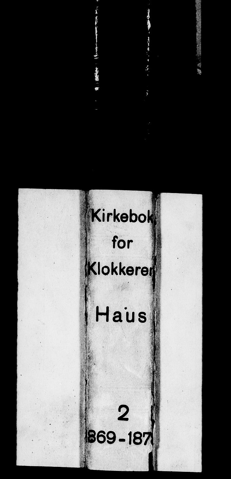 Haus sokneprestembete, SAB/A-75601/H/Hab: Klokkerbok nr. B 1, 1869-1878