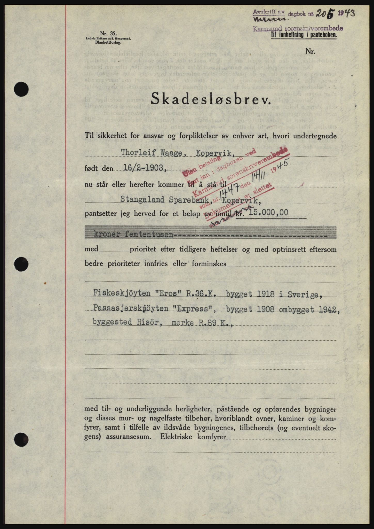 Karmsund sorenskriveri, SAST/A-100311/01/II/IIBBE/L0008: Pantebok nr. B 54, 1942-1943, Dagboknr: 205/1943