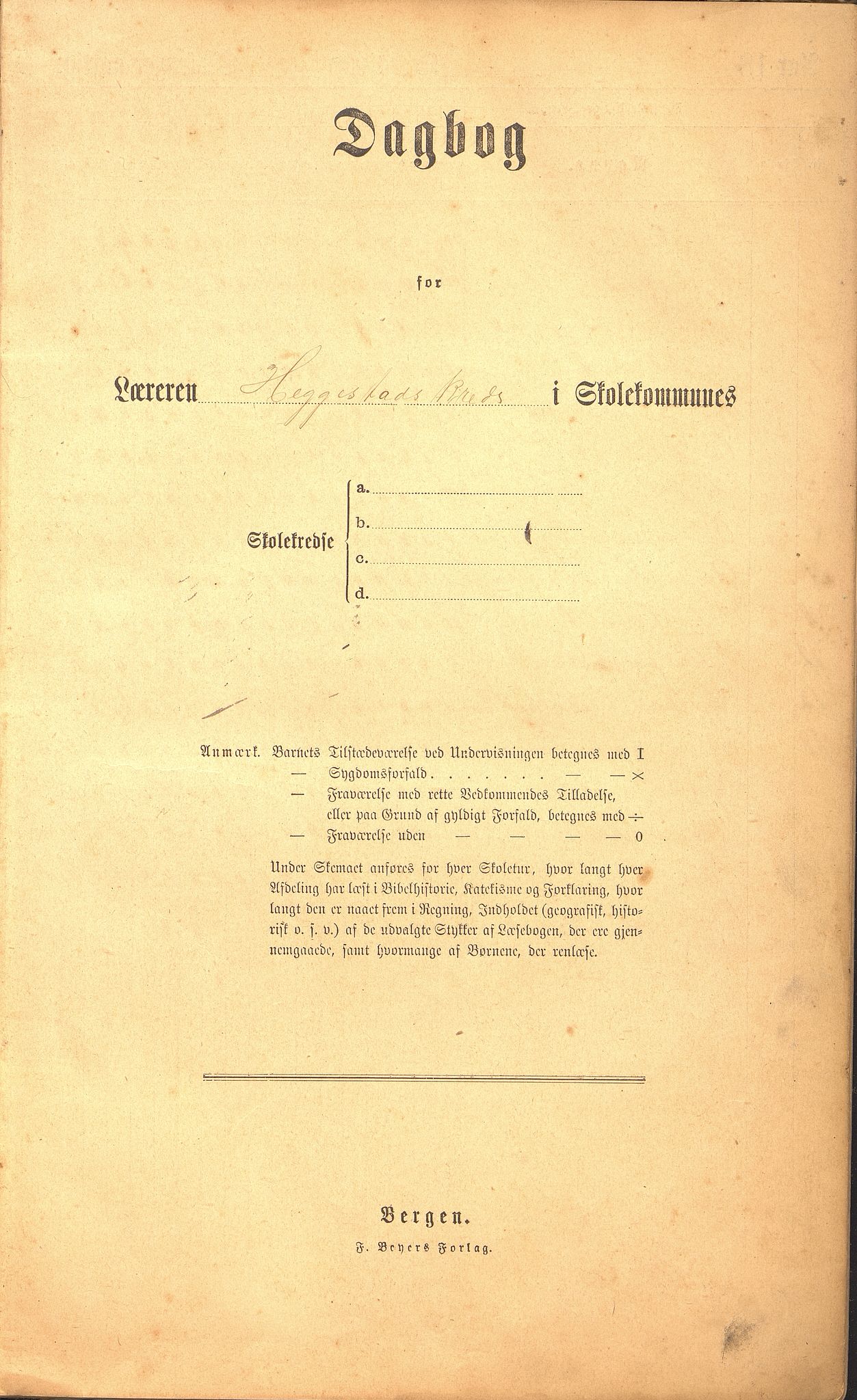 Hafslo kommune. Heggestad skule, VLFK/K-14250.520.13/543/L0001: dagbok for Heggestad skule, 1892-1915