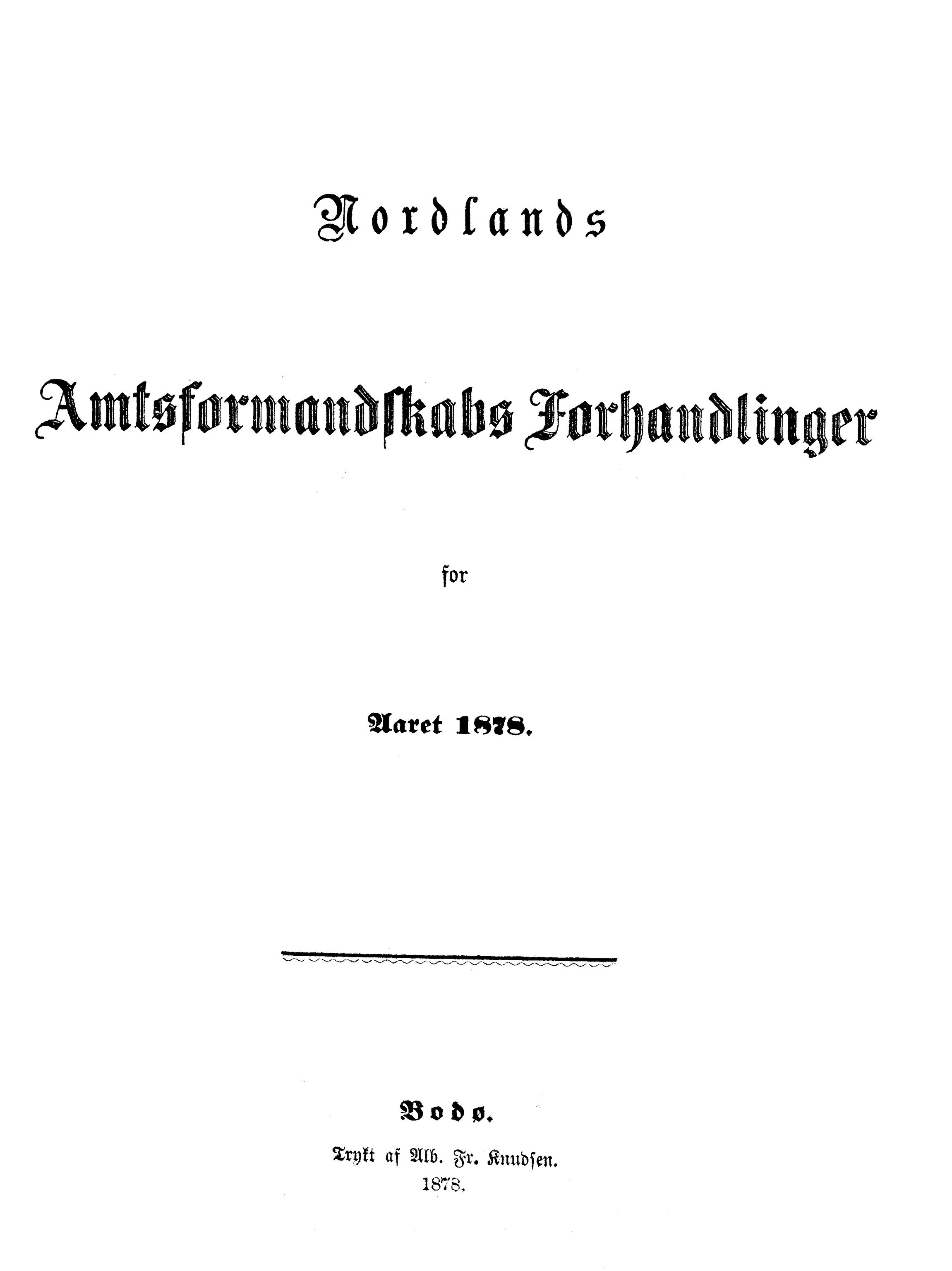 Nordland Fylkeskommune. Fylkestinget, AIN/NFK-17/176/A/Ac/L0010: Fylkestingsforhandlinger 1874-1880, 1874-1880