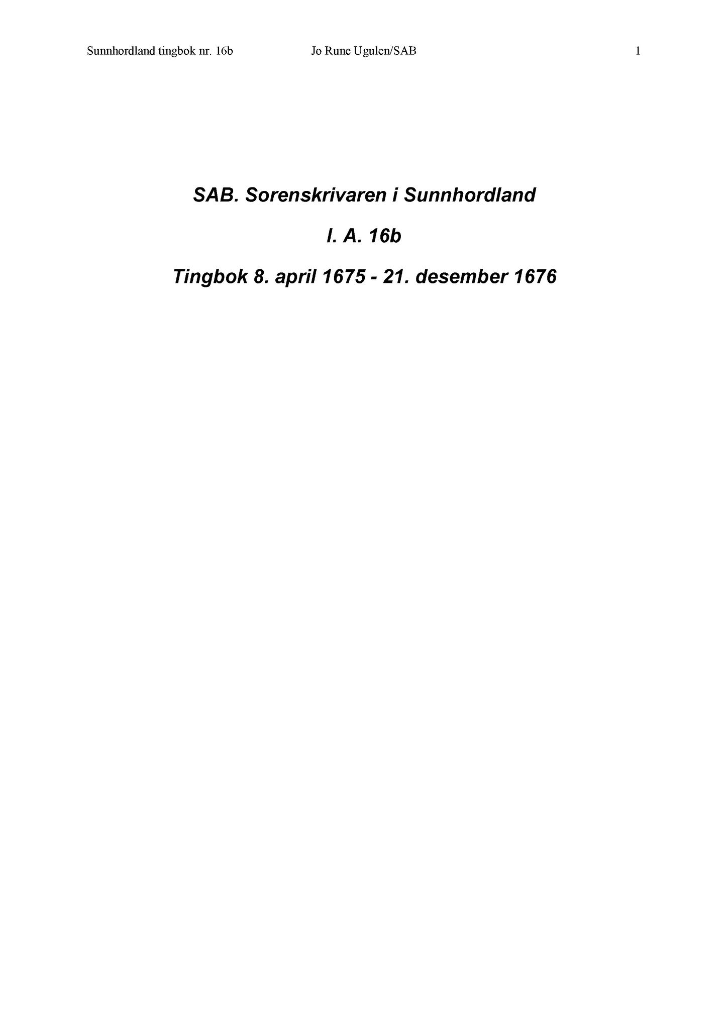 Samling av fulltekstavskrifter, SAB/FULLTEKST/A/12/0017: Sunnhordland sorenskriveri, tingbok nr. A 16b, 1675-1676