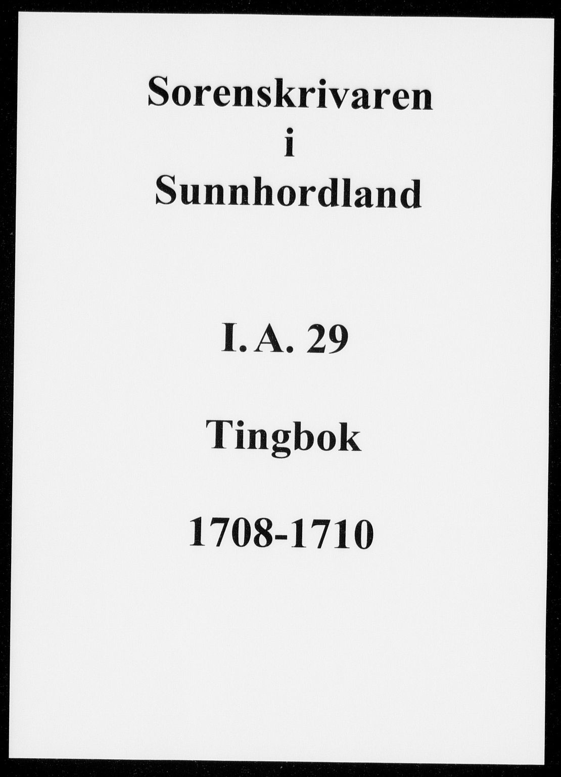 Sunnhordland sorenskrivar, AV/SAB-A-2401/1/F/Faa/L0029: Tingbøker, 1708-1710