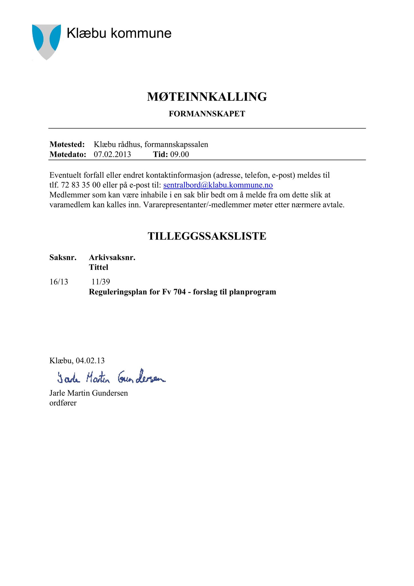Klæbu Kommune, TRKO/KK/02-FS/L006: Formannsskapet - Møtedokumenter, 2013, s. 366
