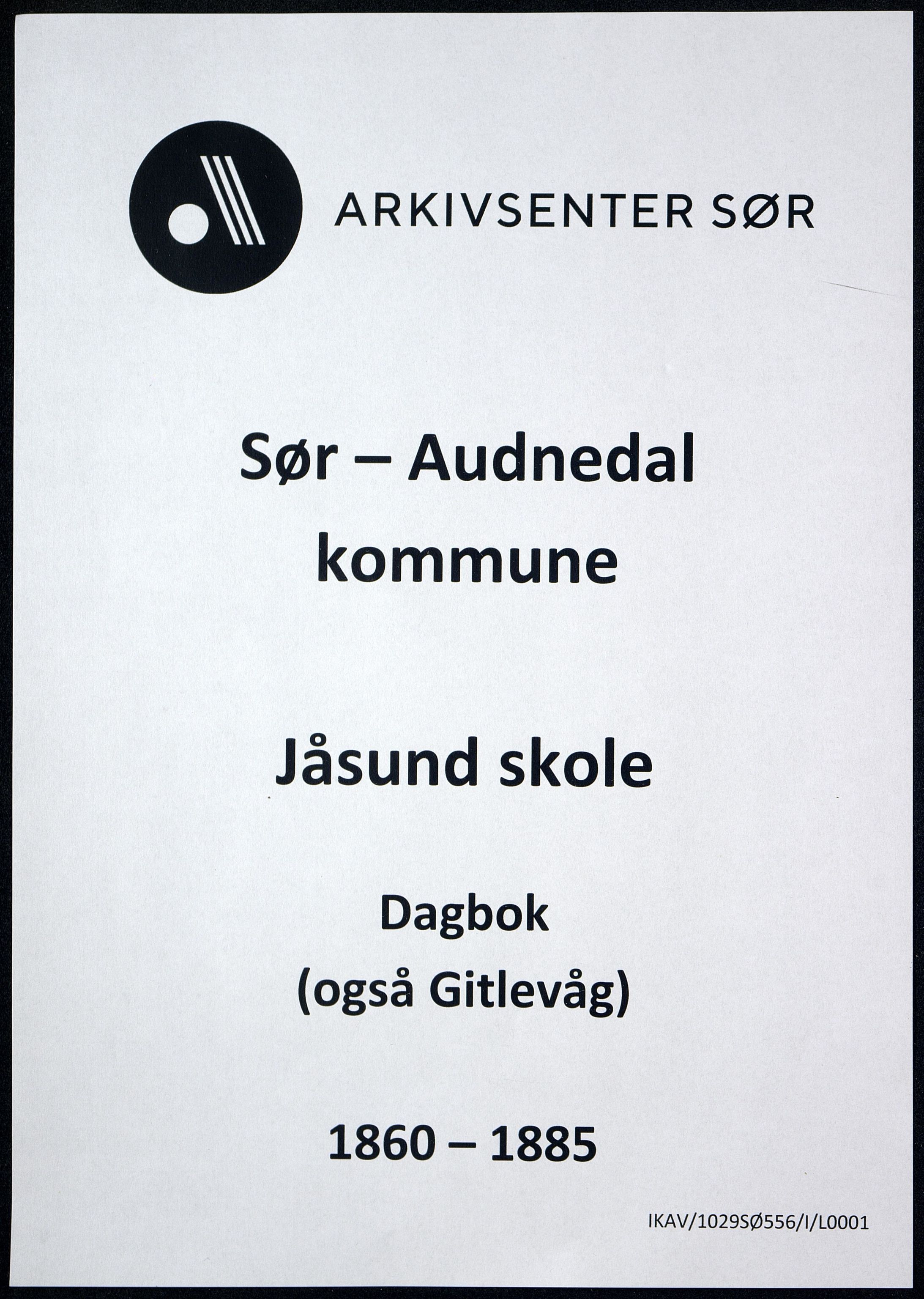 Sør-Audnedal kommune - Jåsund Skole, ARKSOR/1029SØ556/I/L0001: Dagbok, 1860-1885