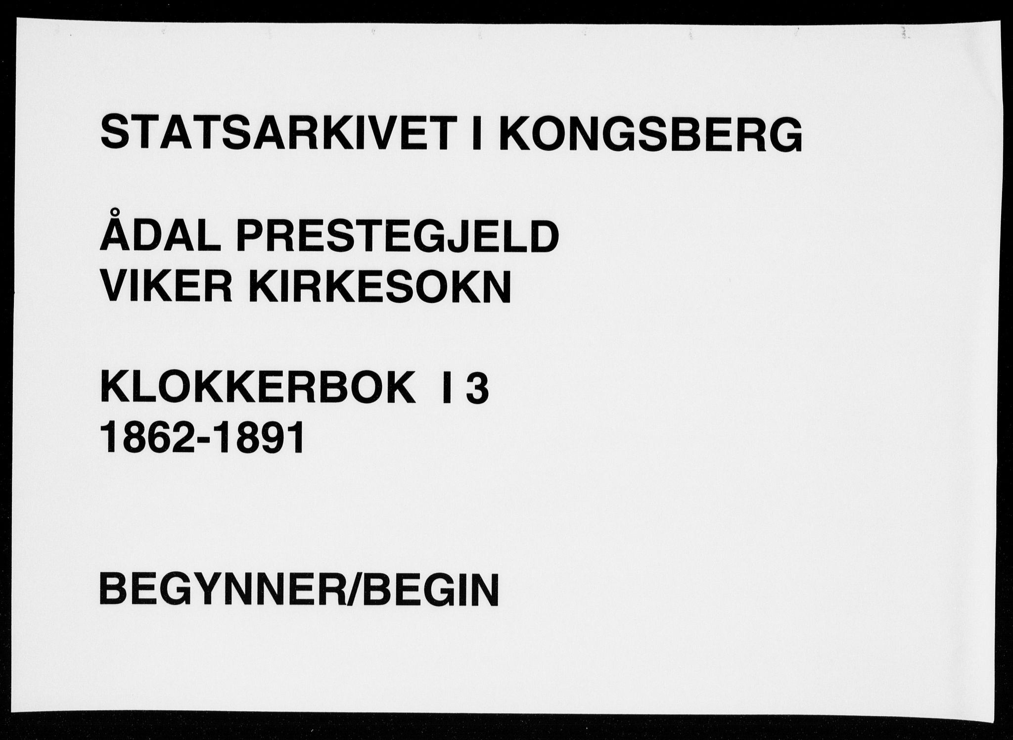 Ådal kirkebøker, AV/SAKO-A-248/G/Ga/L0003: Klokkerbok nr. I 3, 1862-1891