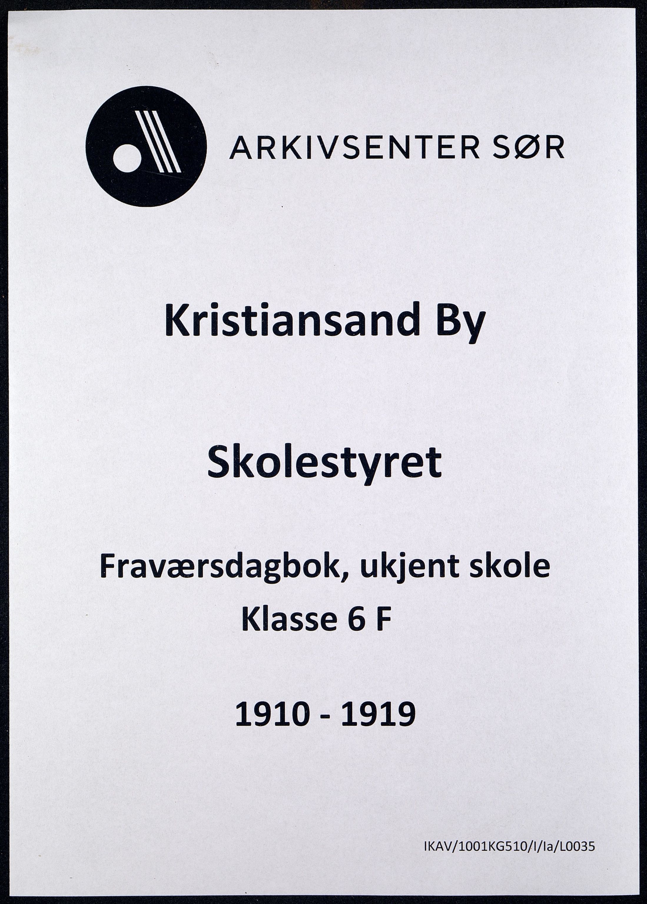 Kristiansand By - Skolekommisjonen/ -Styret, IKAV/1001KG510/I/Ia/L0035: Fraværsdagbok for klasse 6 F, 1910-1919