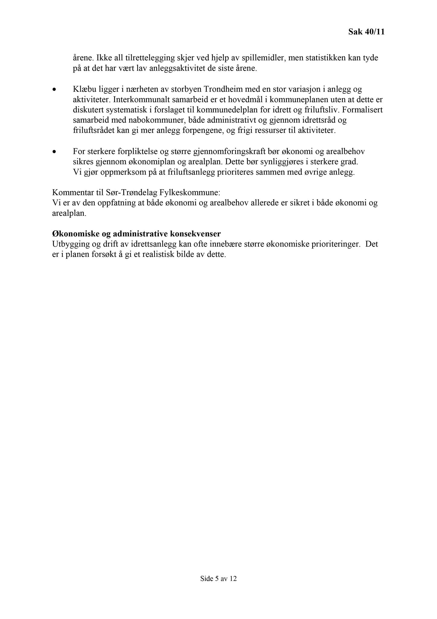 Klæbu Kommune, TRKO/KK/01-KS/L004: Kommunestyret - Møtedokumenter, 2011, s. 1565