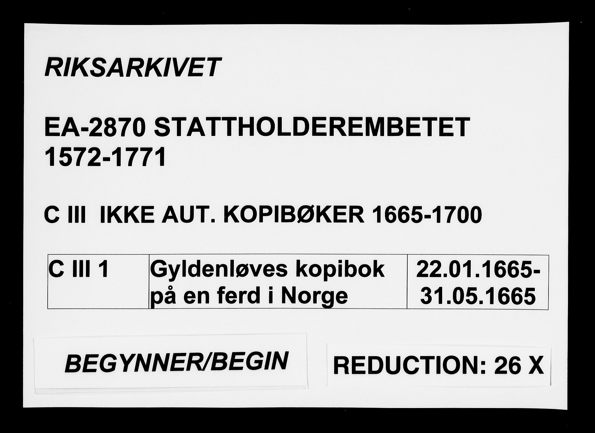 Stattholderembetet 1572-1771, RA/EA-2870/Bc/L0001: Gyldenløves kopibok på en reise i Norge, 1665