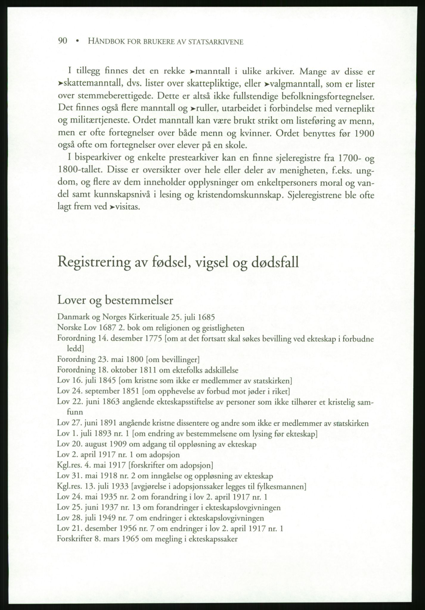 Publikasjoner utgitt av Arkivverket, PUBL/PUBL-001/B/0019: Liv Mykland: Håndbok for brukere av statsarkivene (2005), 2005, s. 90
