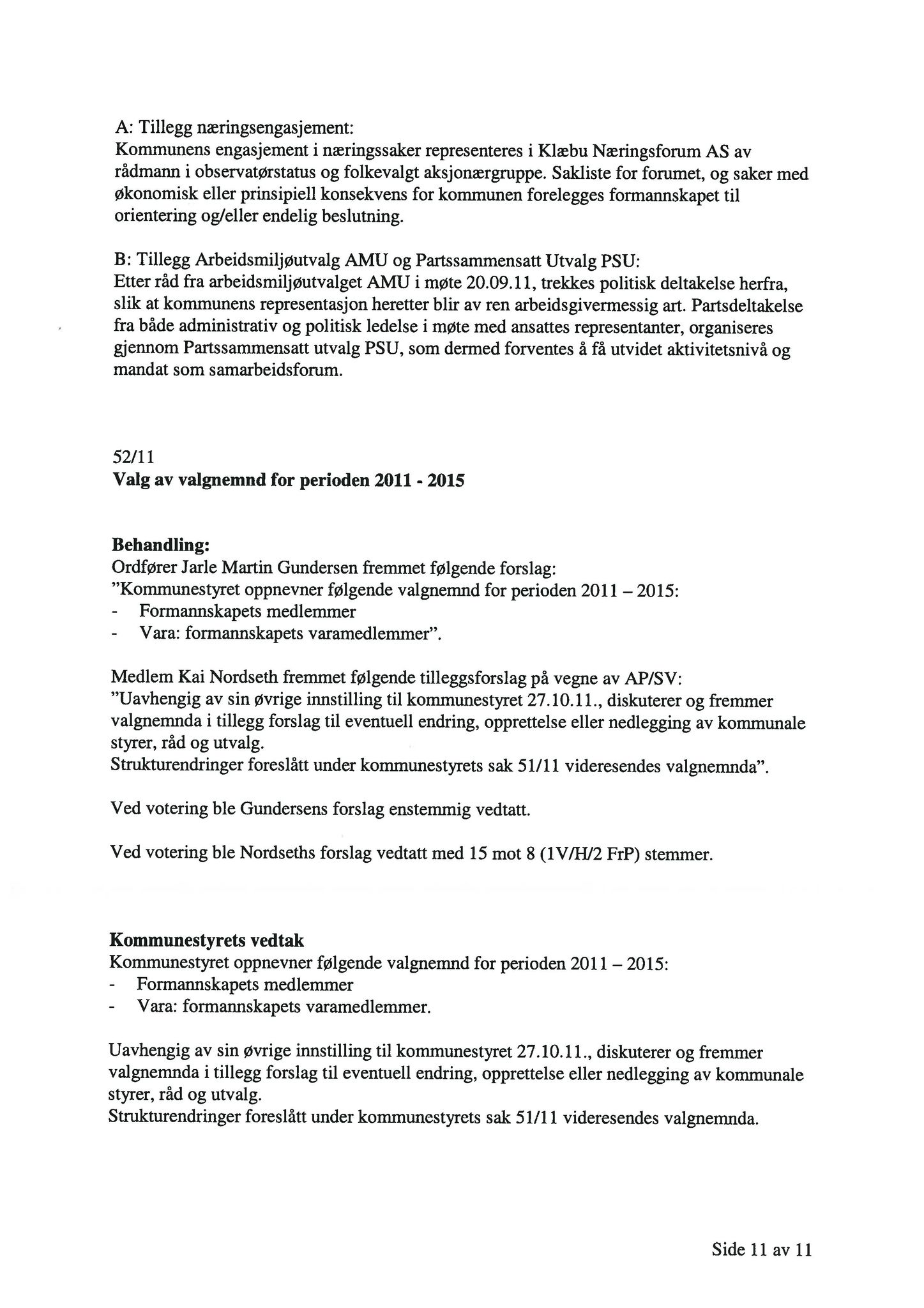 Klæbu Kommune, TRKO/KK/01-KS/L004: Kommunestyret - Møtedokumenter, 2011, s. 2019