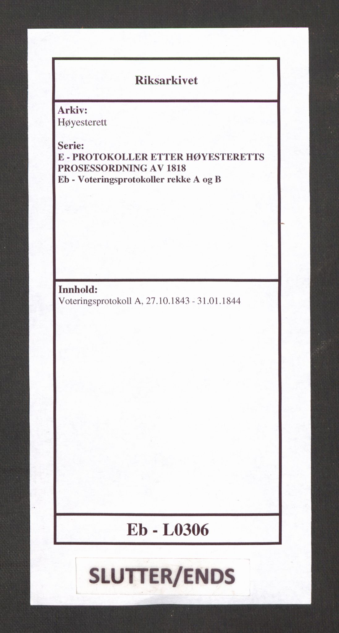 Høyesterett, AV/RA-S-1002/E/Eb/Ebb/L0037/0001: Voteringsprotokoller / Voteringsprotokoll, 1843-1844