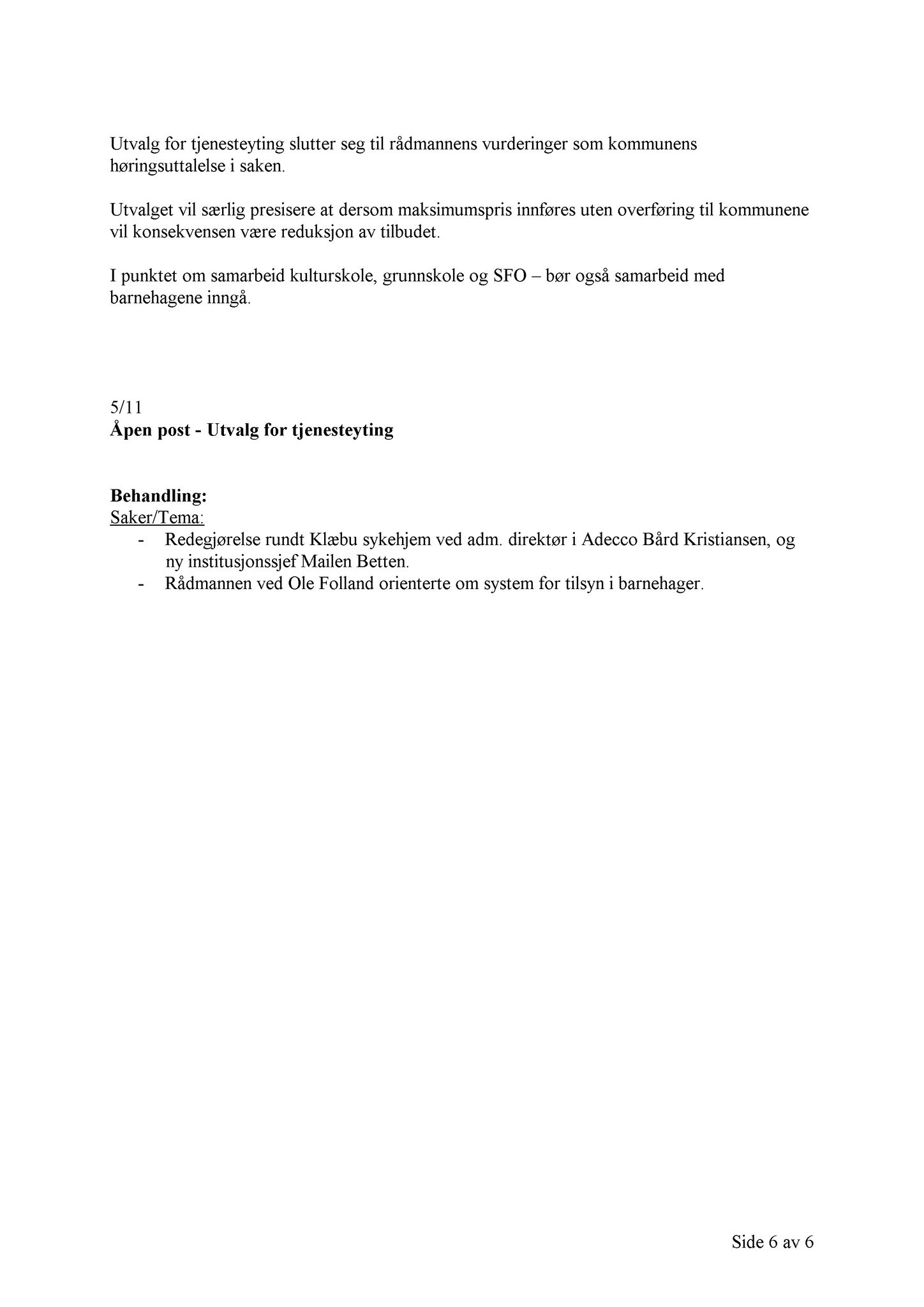 Klæbu Kommune, TRKO/KK/14-UTY/L004: Utvalg for tjenesteyting - Møtedokumenter, 2011, s. 51