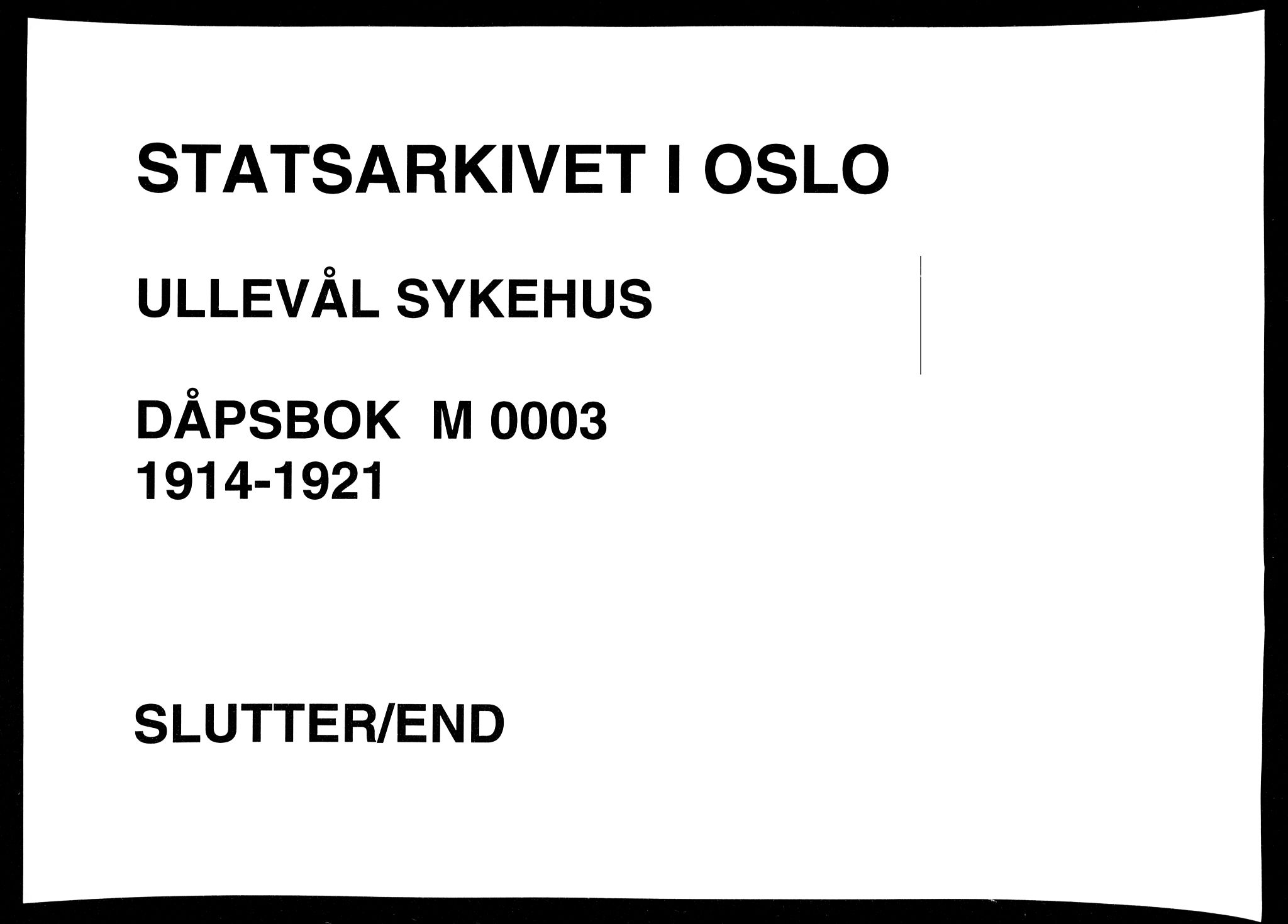 Ullevål sykehus prestekontor Kirkebøker, AV/SAO-A-10542a/K/Ka/L0003: Dåpsbok nr. 3, 1914-1921