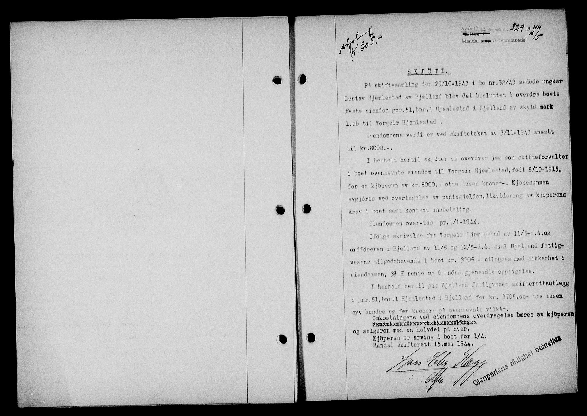 Mandal sorenskriveri, SAK/1221-0005/001/G/Gb/Gba/L0075: Pantebok nr. A-12, 1943-1944, Dagboknr: 329/1944