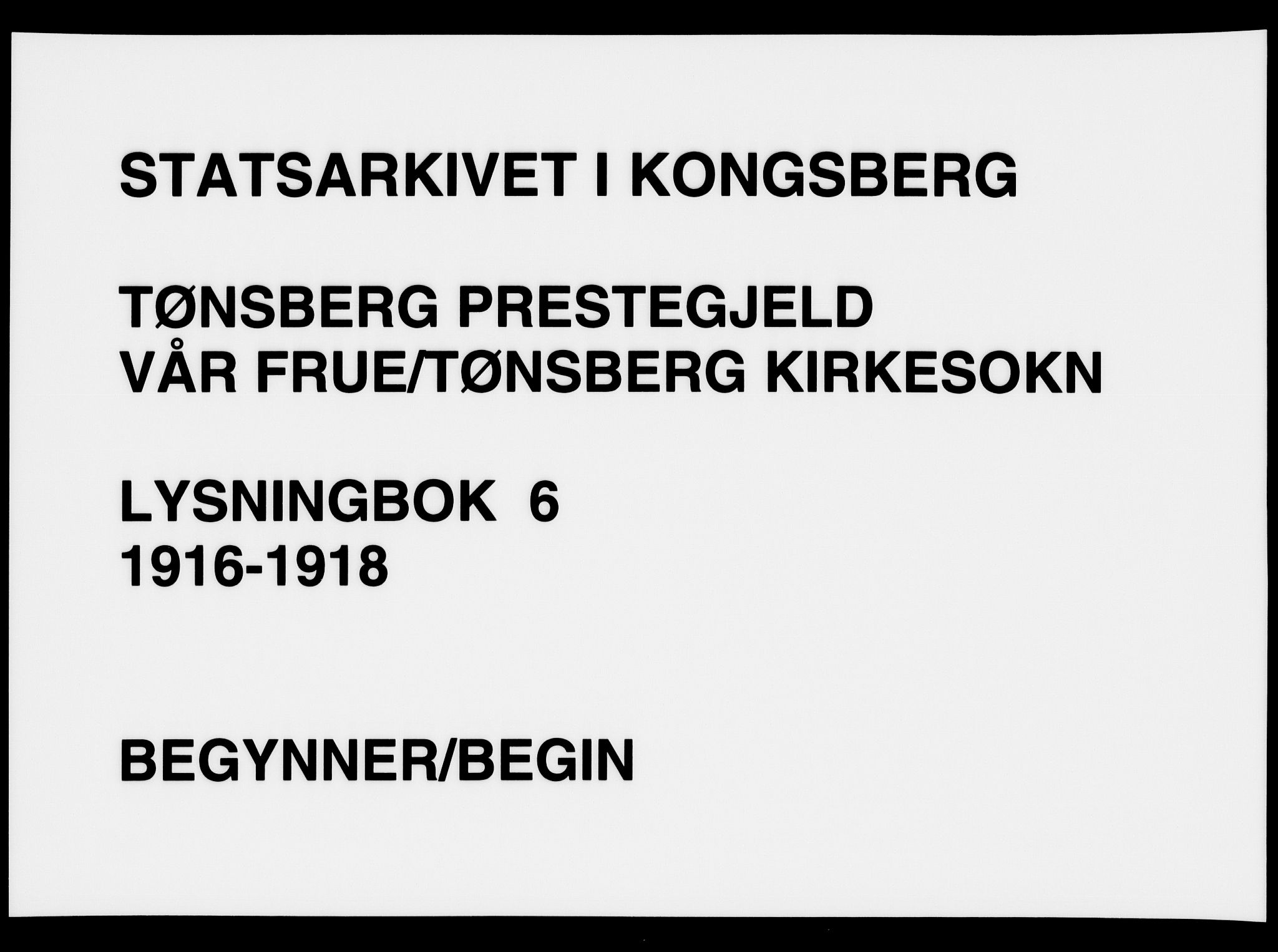 Tønsberg kirkebøker, SAKO/A-330/H/Ha/L0006: Lysningsprotokoll nr. 6, 1916-1918