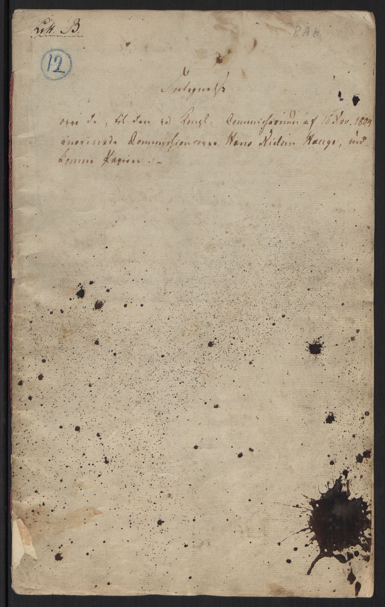 Justisdepartementet, Kommisjon i saken mot Hans Nielsen Hauge 1804, AV/RA-S-1151/D/L0001: Hans Nielsen Hauges sak, 1804-1813