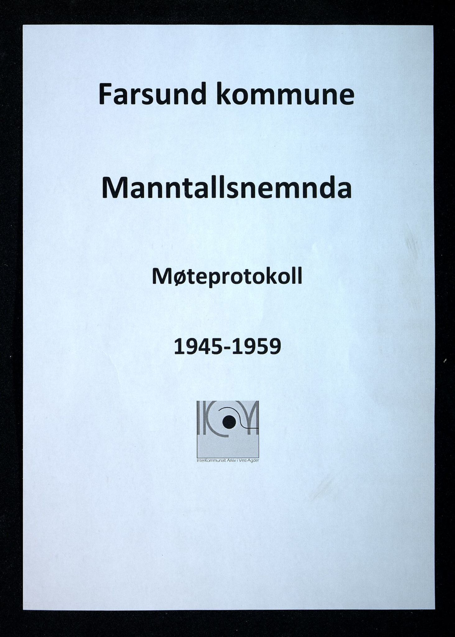 Farsund By - Manntallsnemnda, IKAV/1003FB113/A/L0001: Møteprotokoll (d), 1945-1959