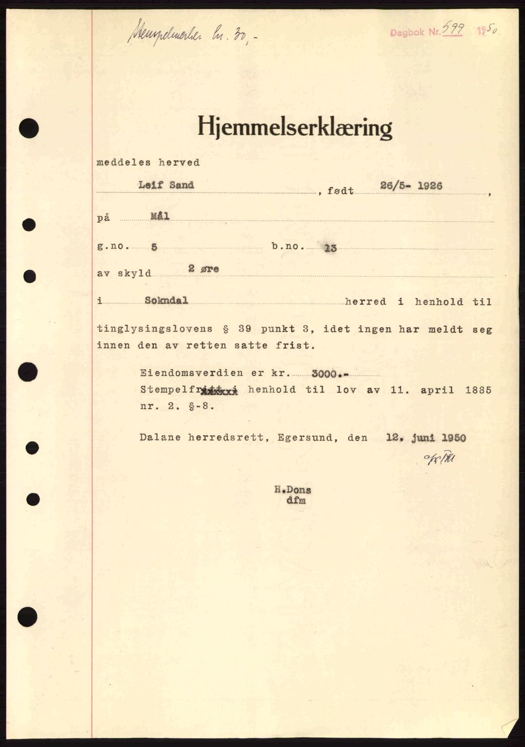 Dalane sorenskriveri, SAST/A-100309/02/G/Gb/L0055: Pantebok nr. A15, 1950-1950, Dagboknr: 599/1950