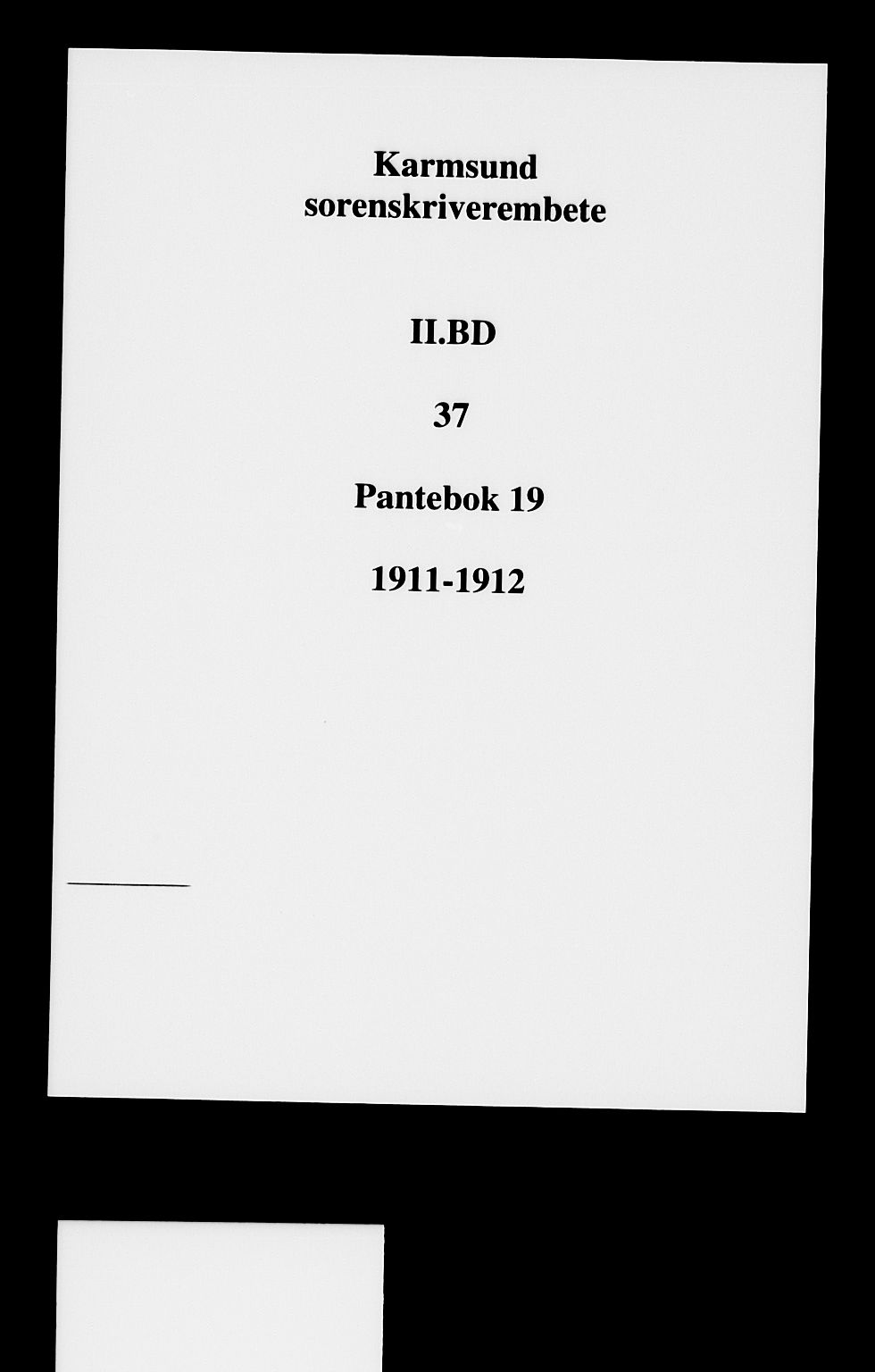 Karmsund sorenskriveri, SAST/A-100311/01/II/IIB/L0037: Pantebok nr. 19, 1911-1912